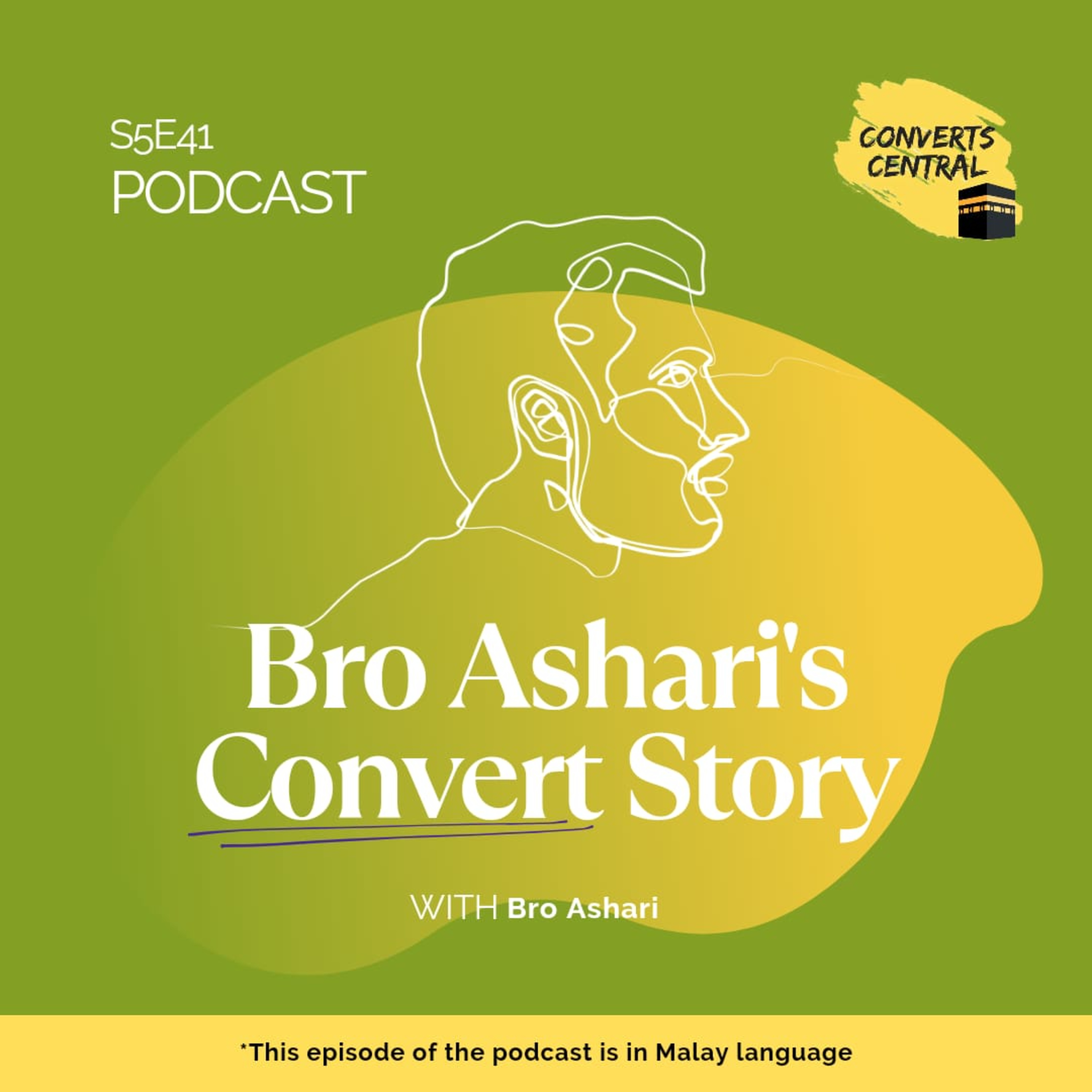 S5E41: [Bahasa Melayu] Bro Ashari’s Convert Story