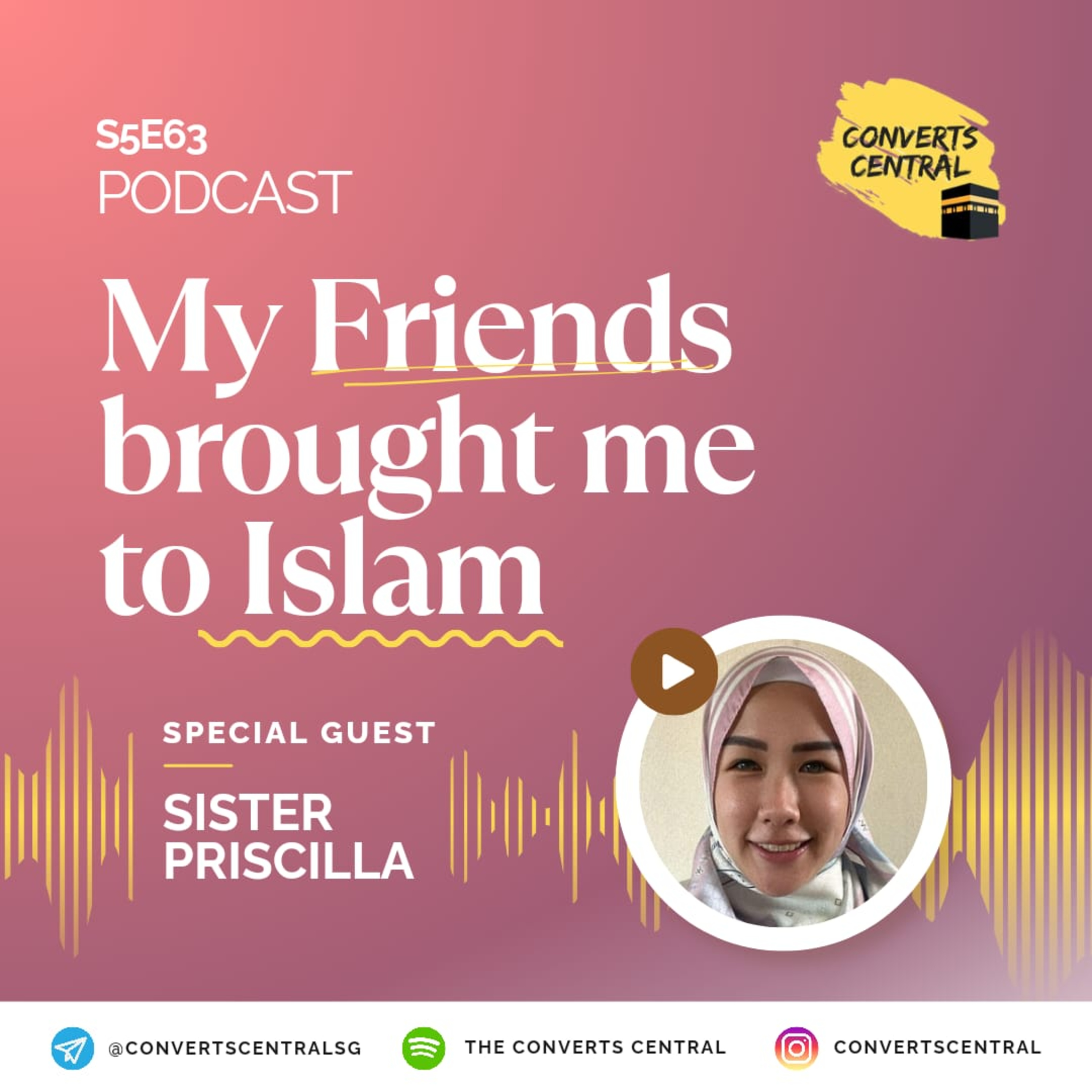 S5E63: My Friends Brought Me to Islam