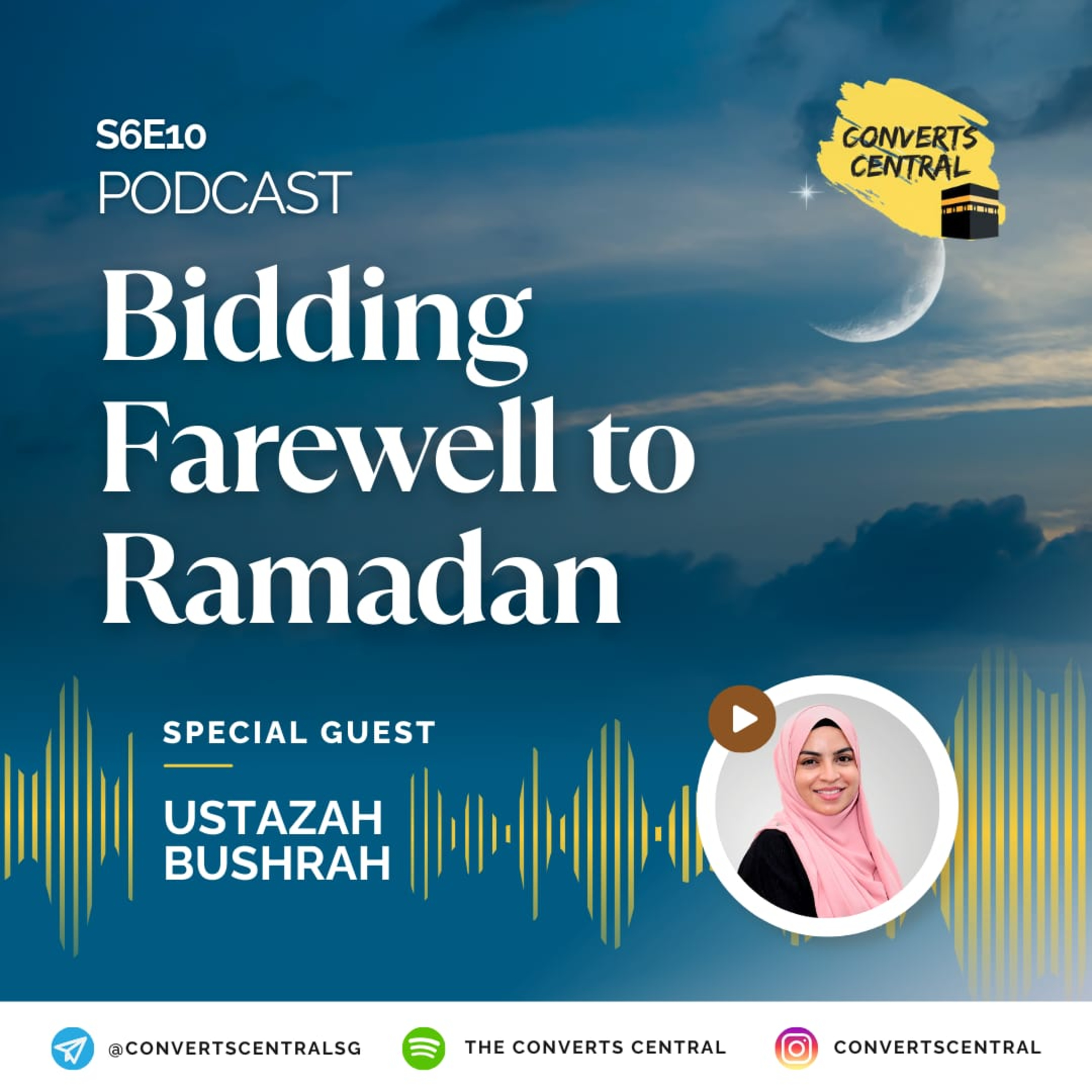 S6E10: Bidding Farewell to Ramadan
