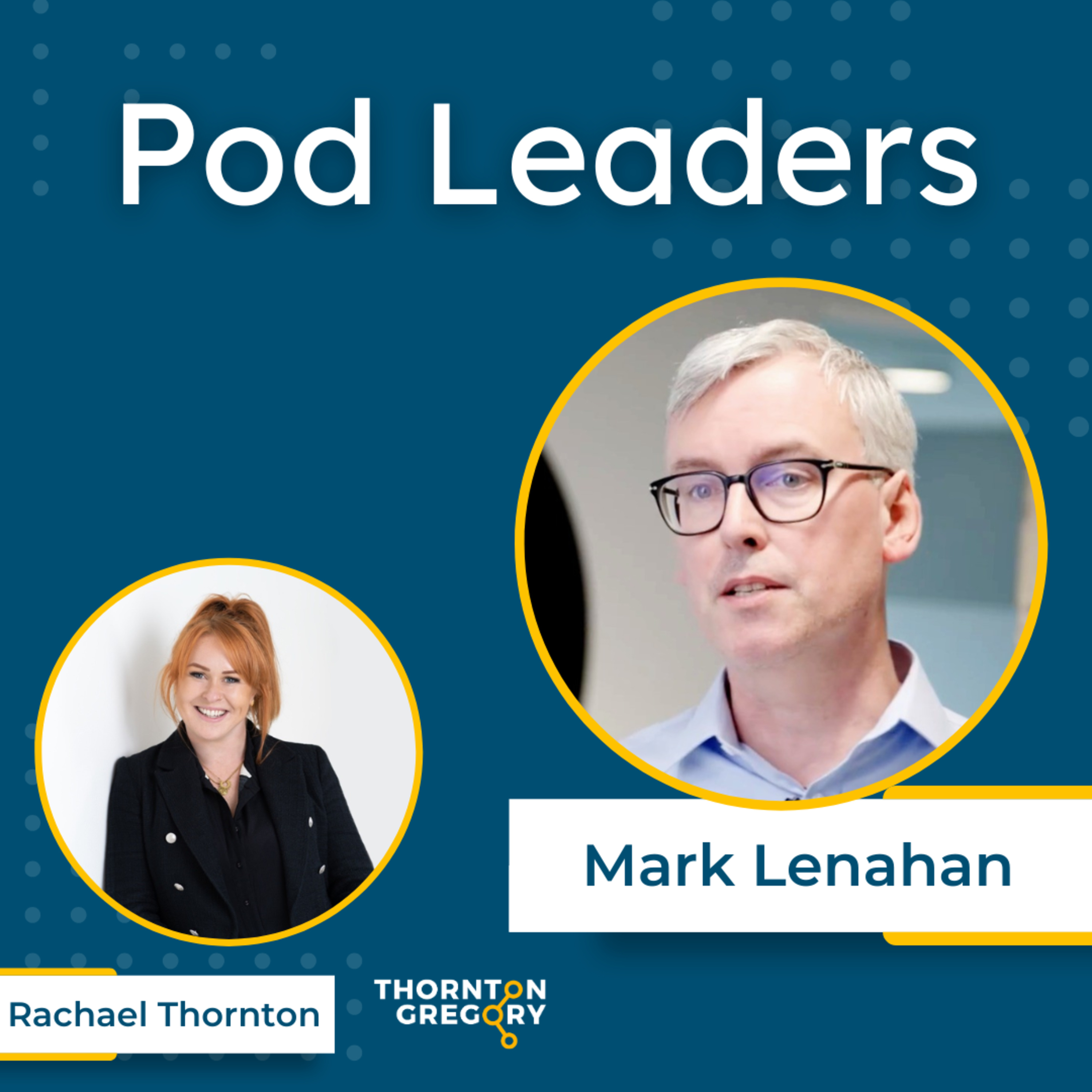 Pod Leaders