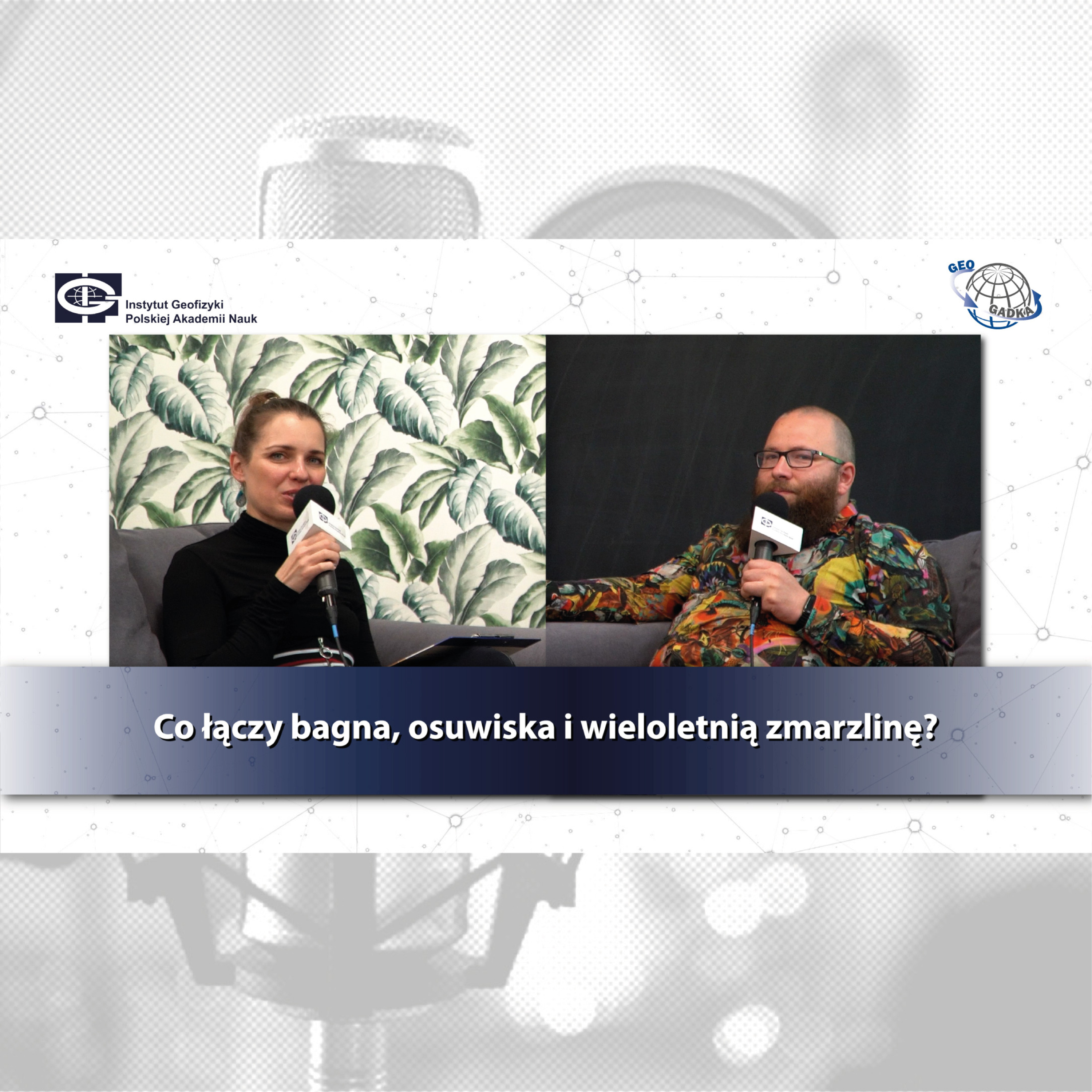 Podcast #21. Co łączy bagna, osuwiska i wieloletnią zmarzlinę?