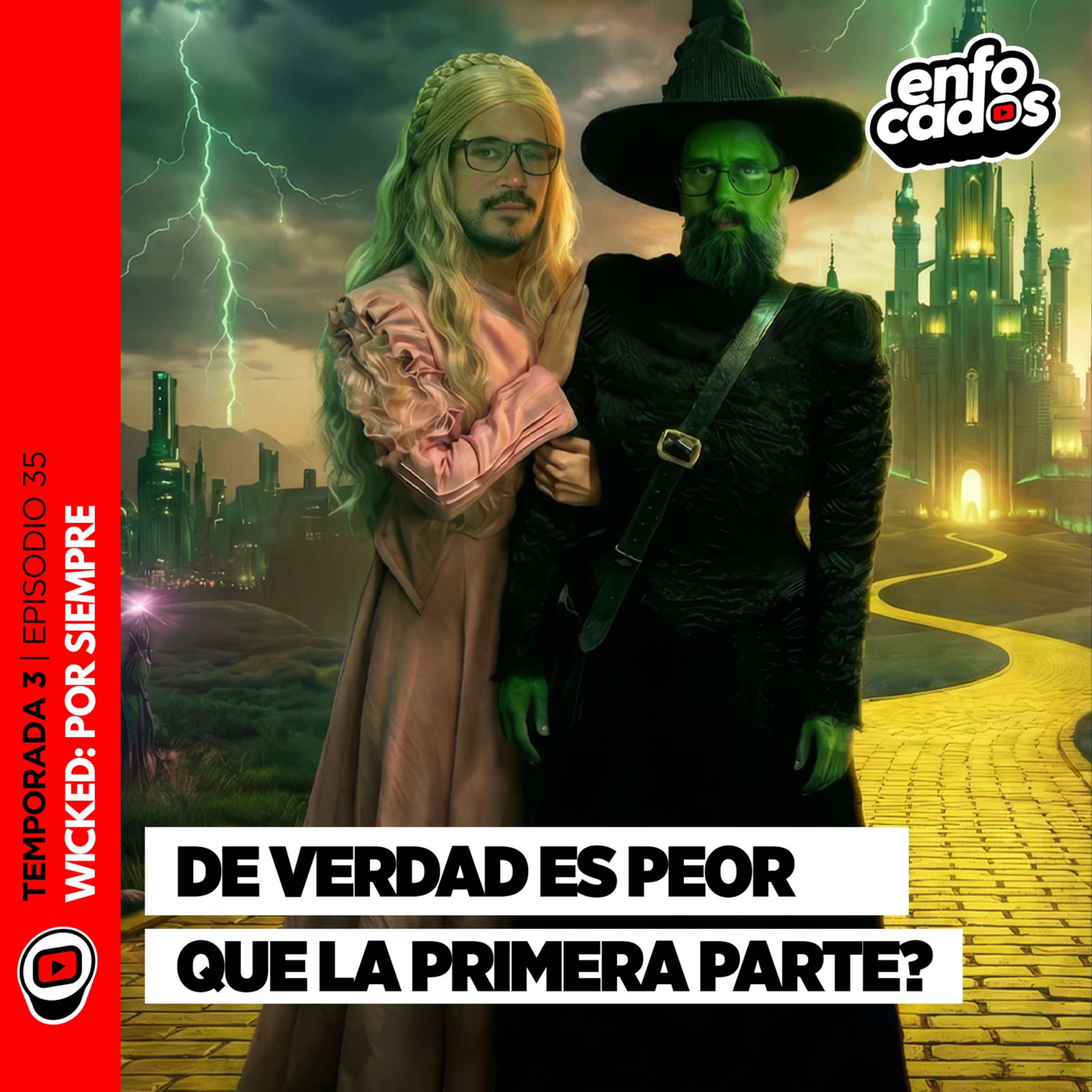  S03E35 | WICKED POR SIEMPRE: Una SEGUNDA PARTE que sólo hace de PEGAMENTO 