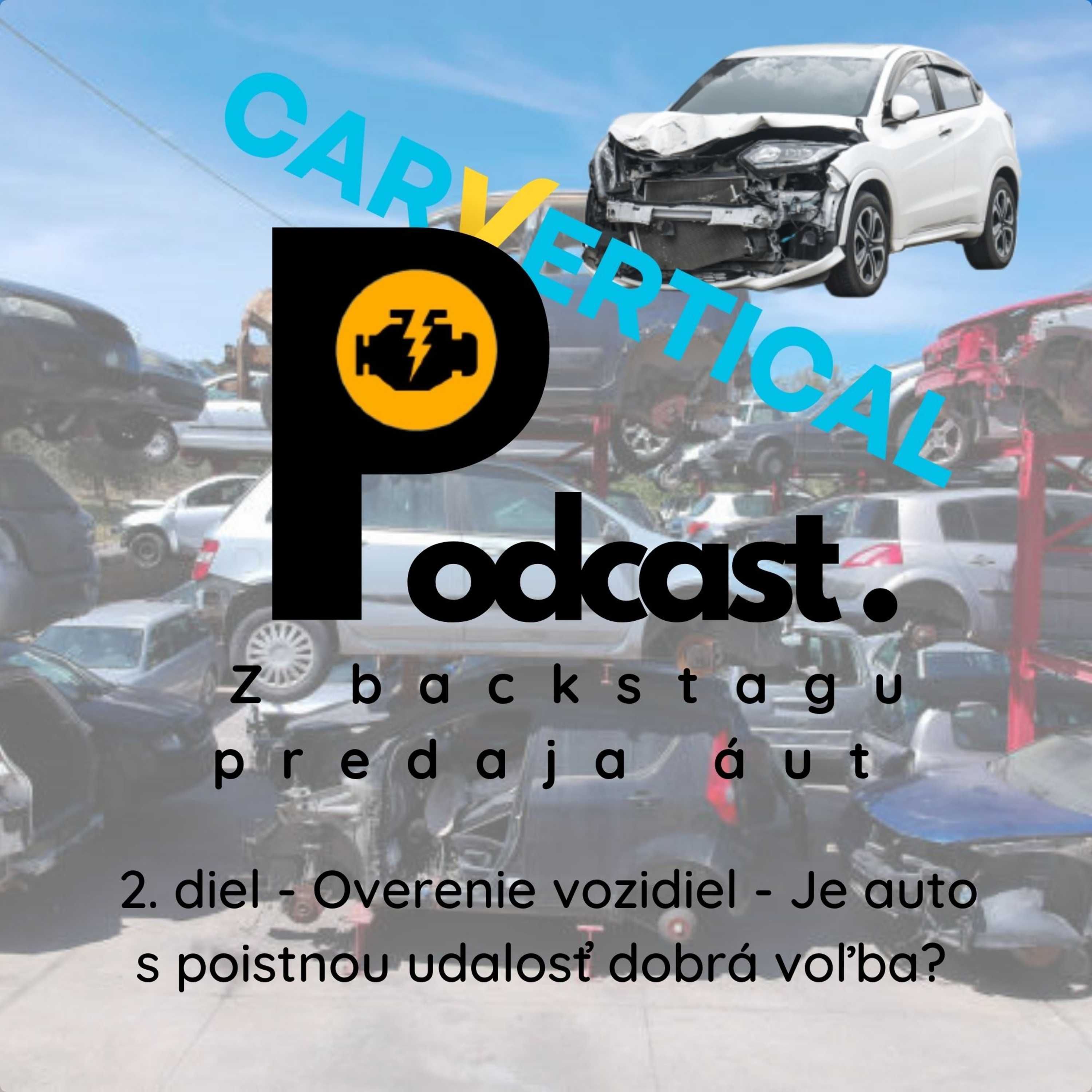 Overenie vozidiel - Je auto s poistnou udalosť dobrá voľba? episode artwork