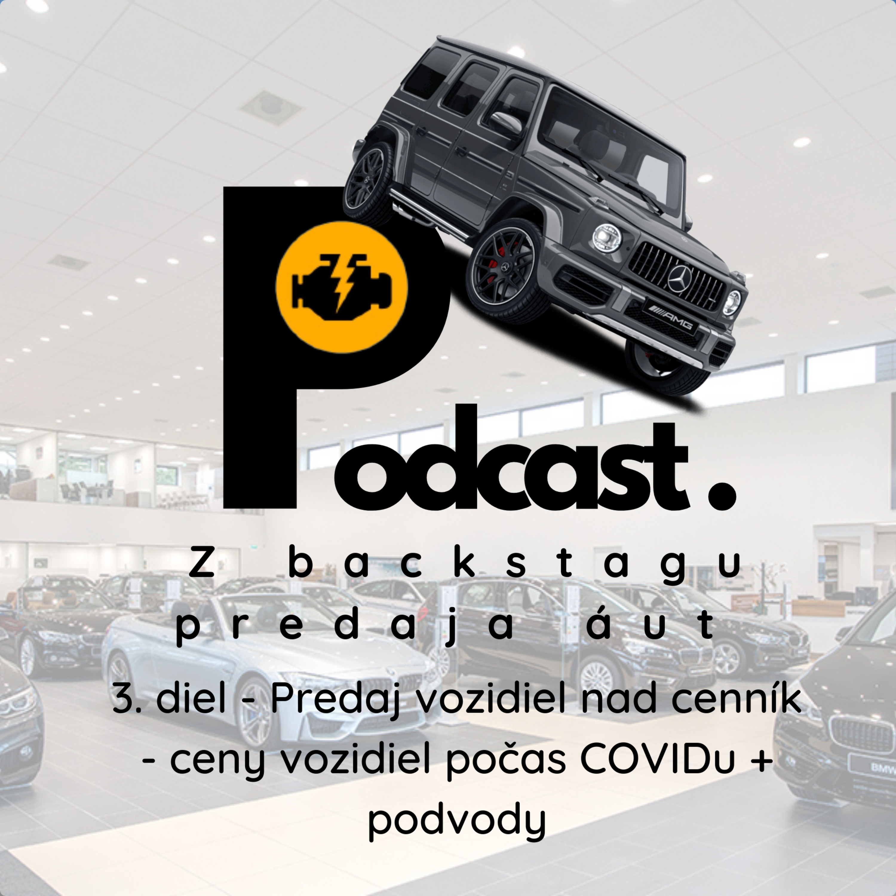 Predaj vozidiel nad cenník - ceny vozidiel počas COVIDu + podvody episode artwork