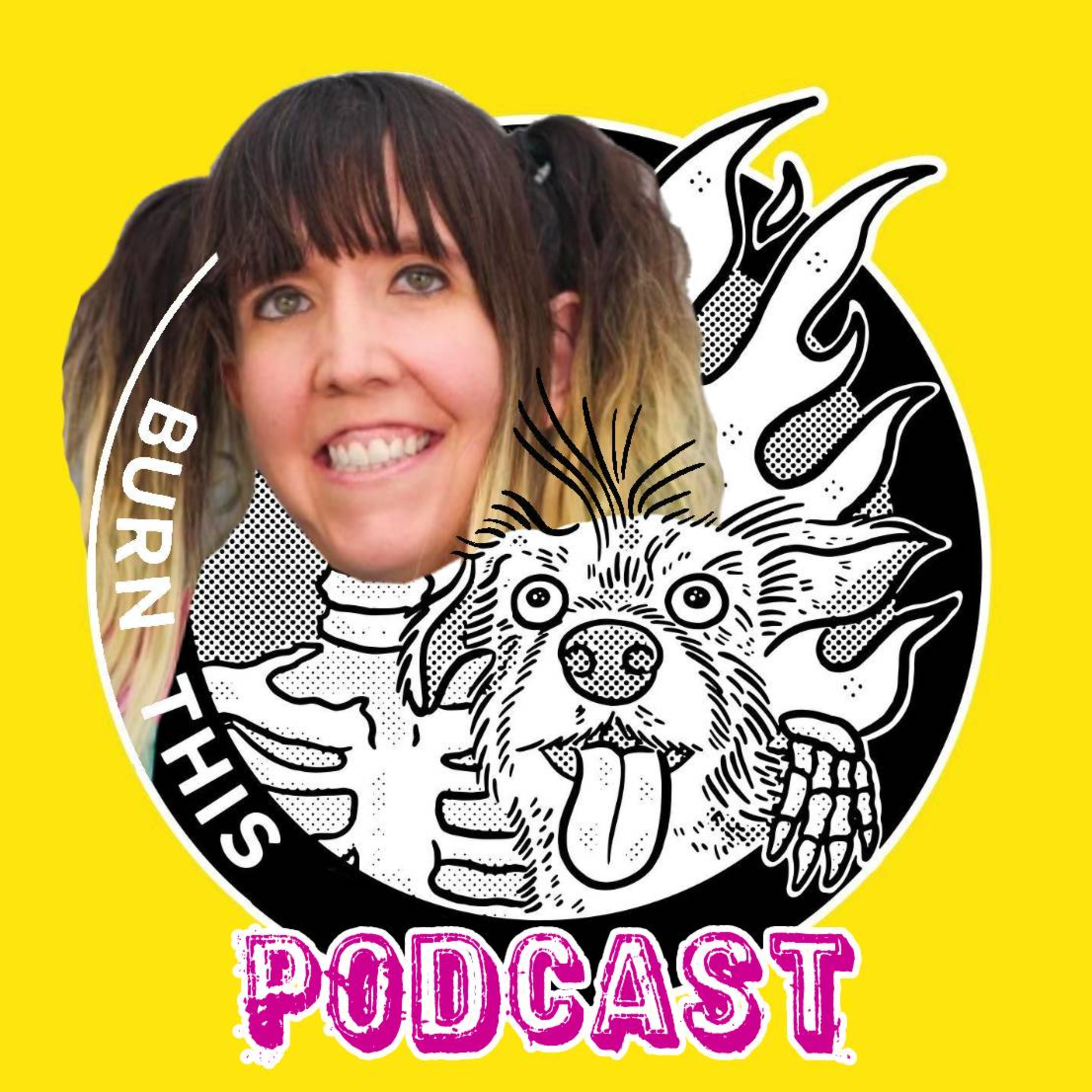Burn This Podcast