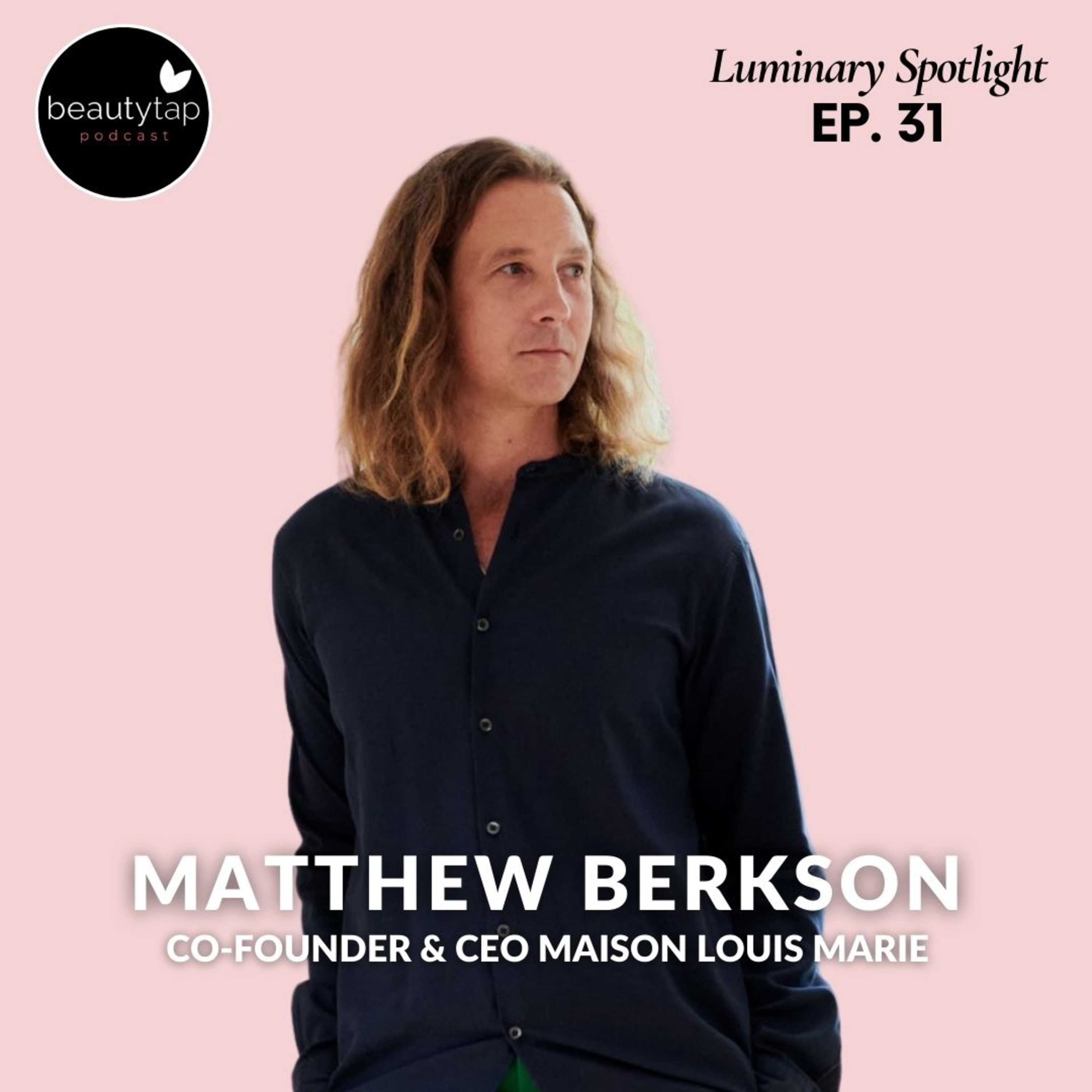 Matt Berkson, Co-Founder + CEO of Maison Louis Marie | Luminary Spotlight episode artwork