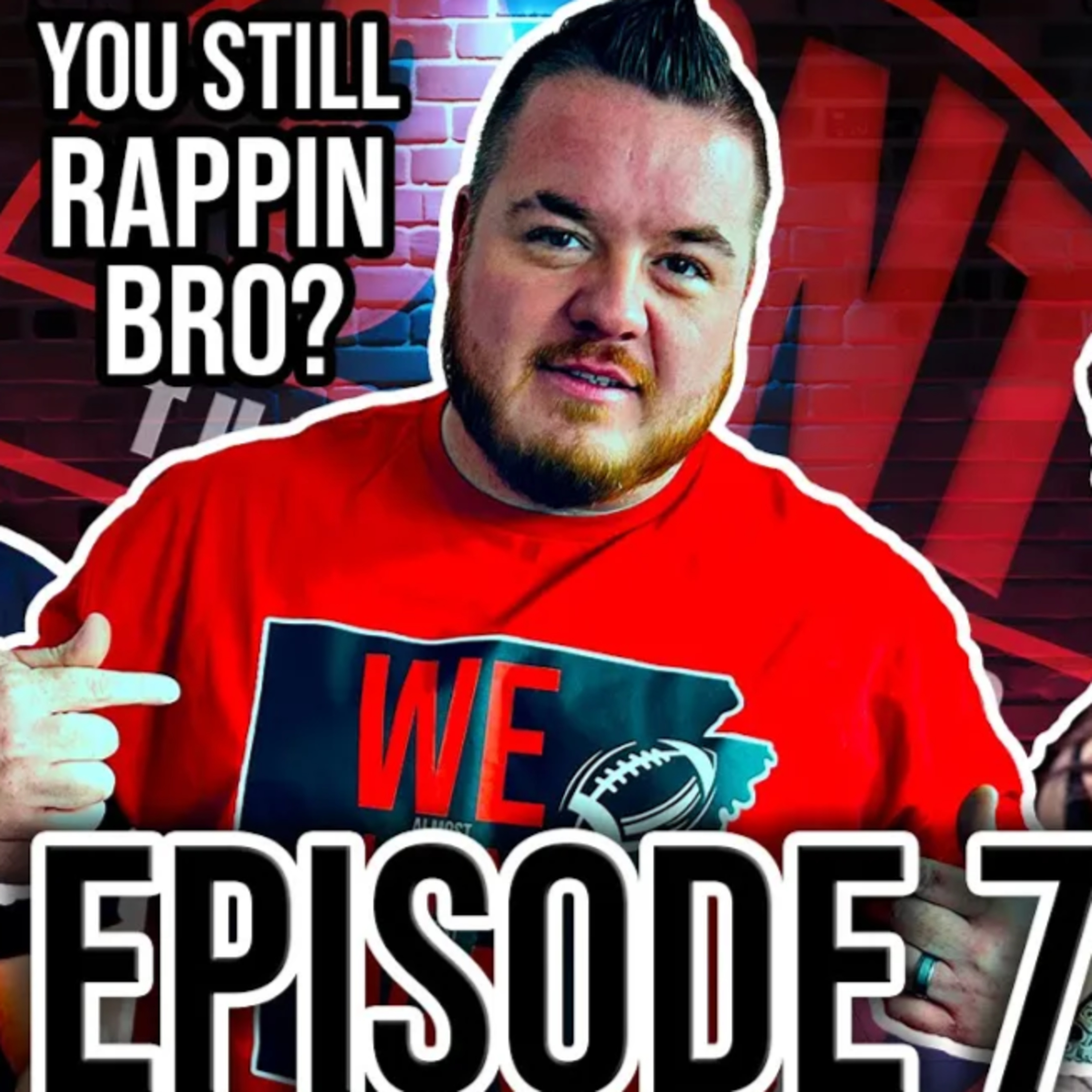 DRC EP 07: You Still Rappin Bro? episode artwork