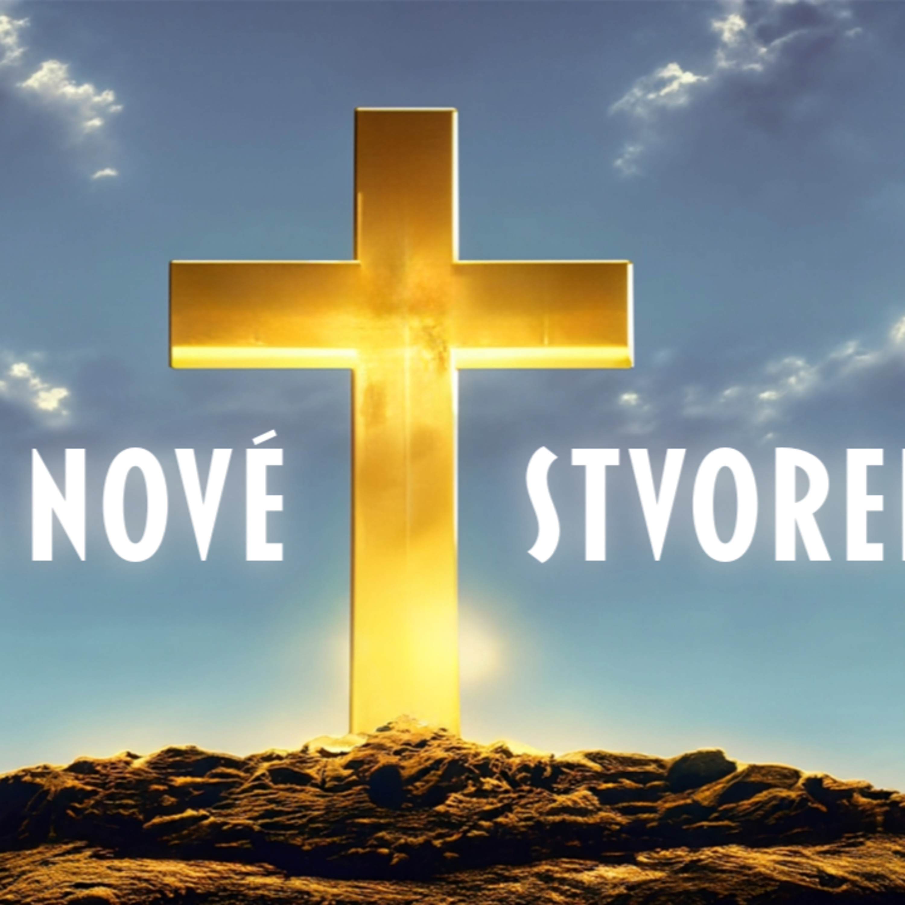 Kríž a Nové Stvorenie - Kríž #5 episode artwork