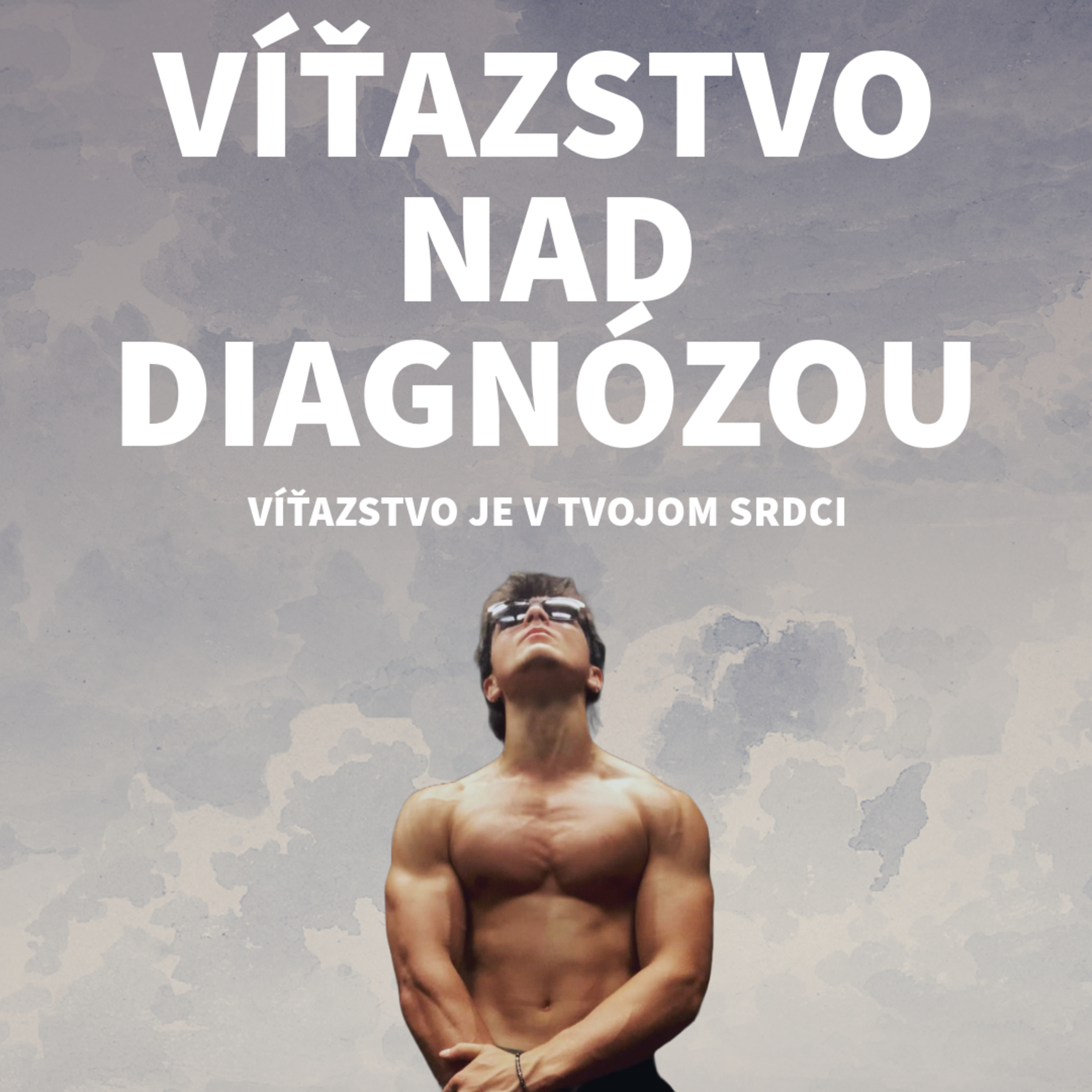 Víťazstvo nad Diagnózou :: Víťazstvo je v Tvojom Srdci episode artwork