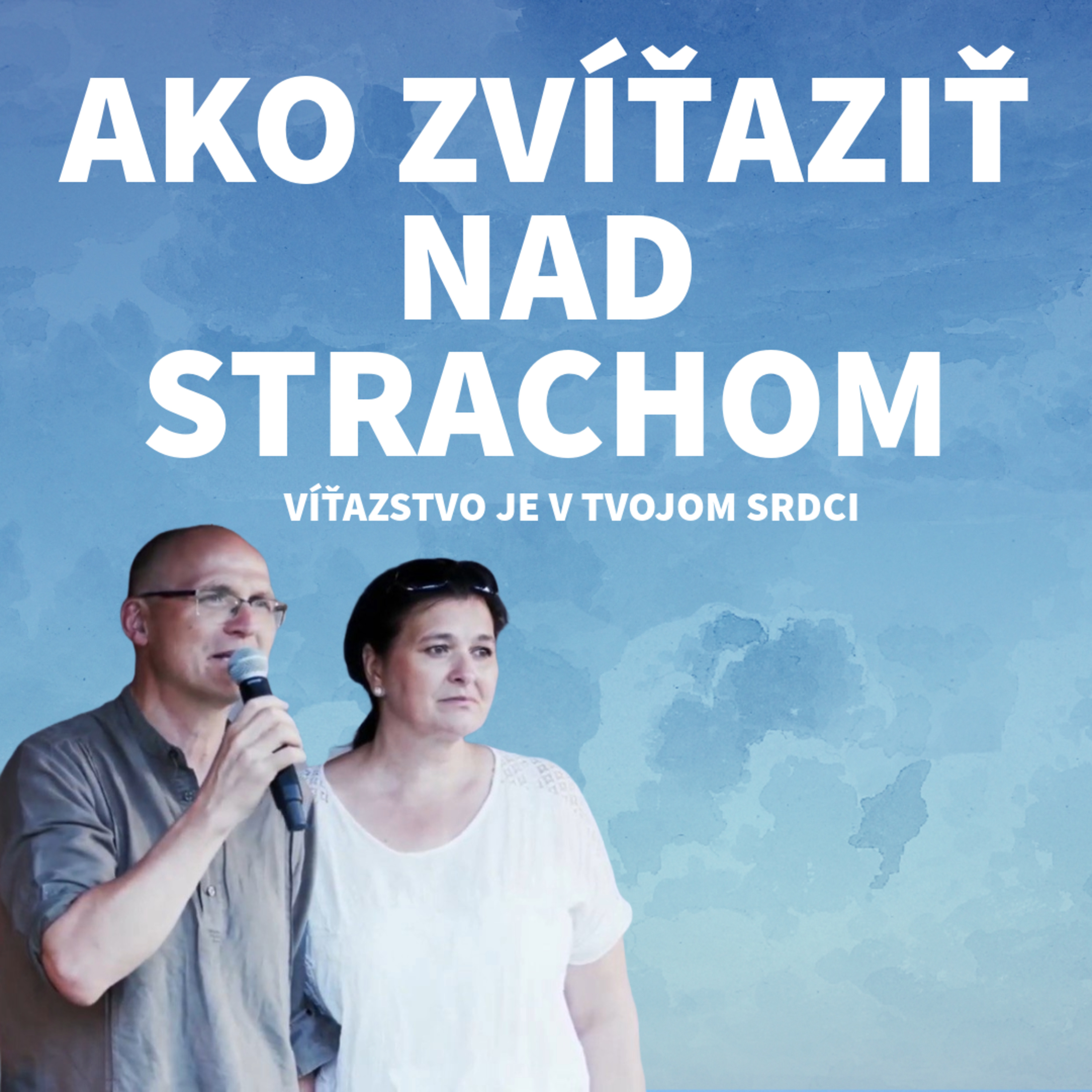 Ako prekonať strach a úzkosti :: Víťazstvo je v Tvojom Srdci episode artwork