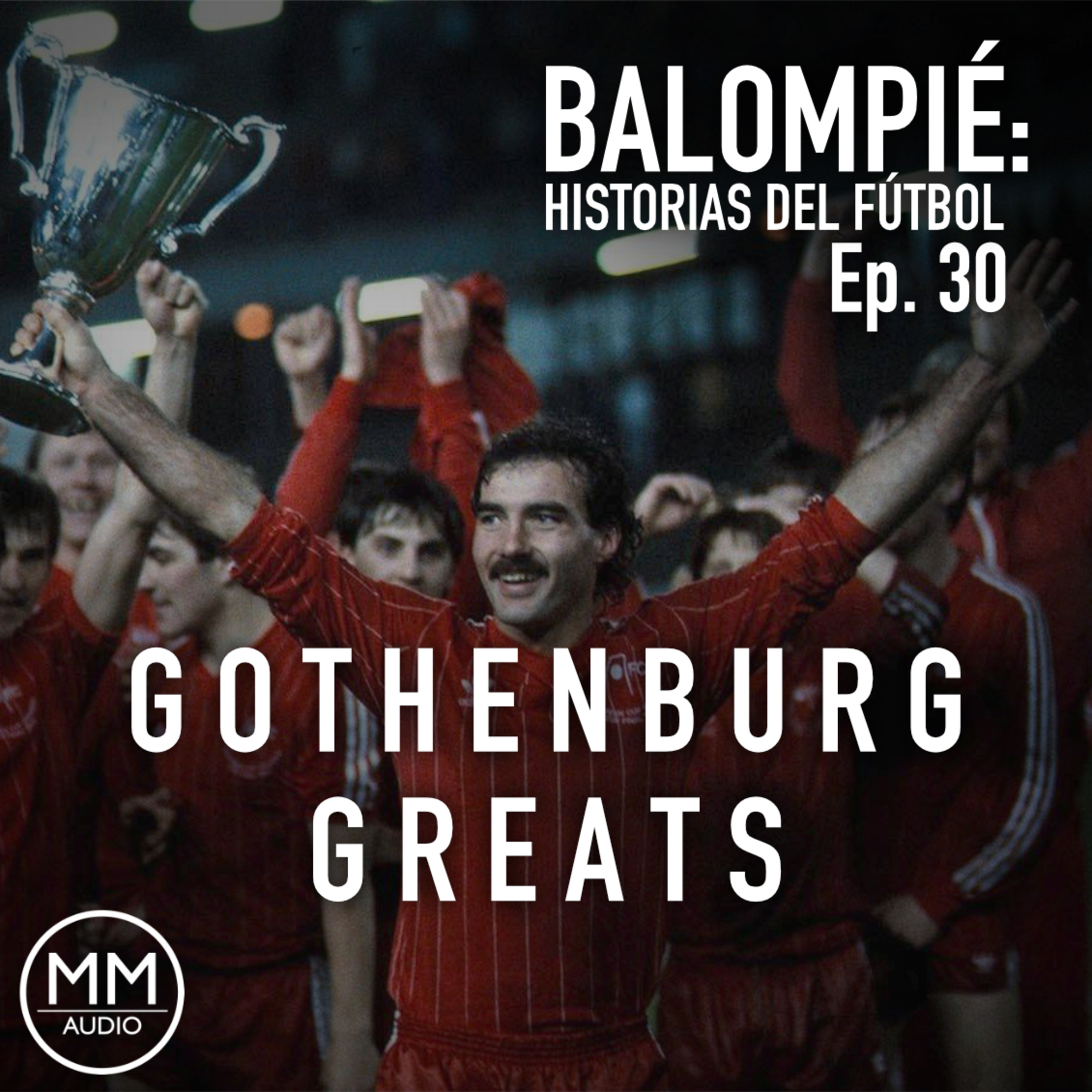 Ep. 30 - Gothenburg Greats episode artwork
