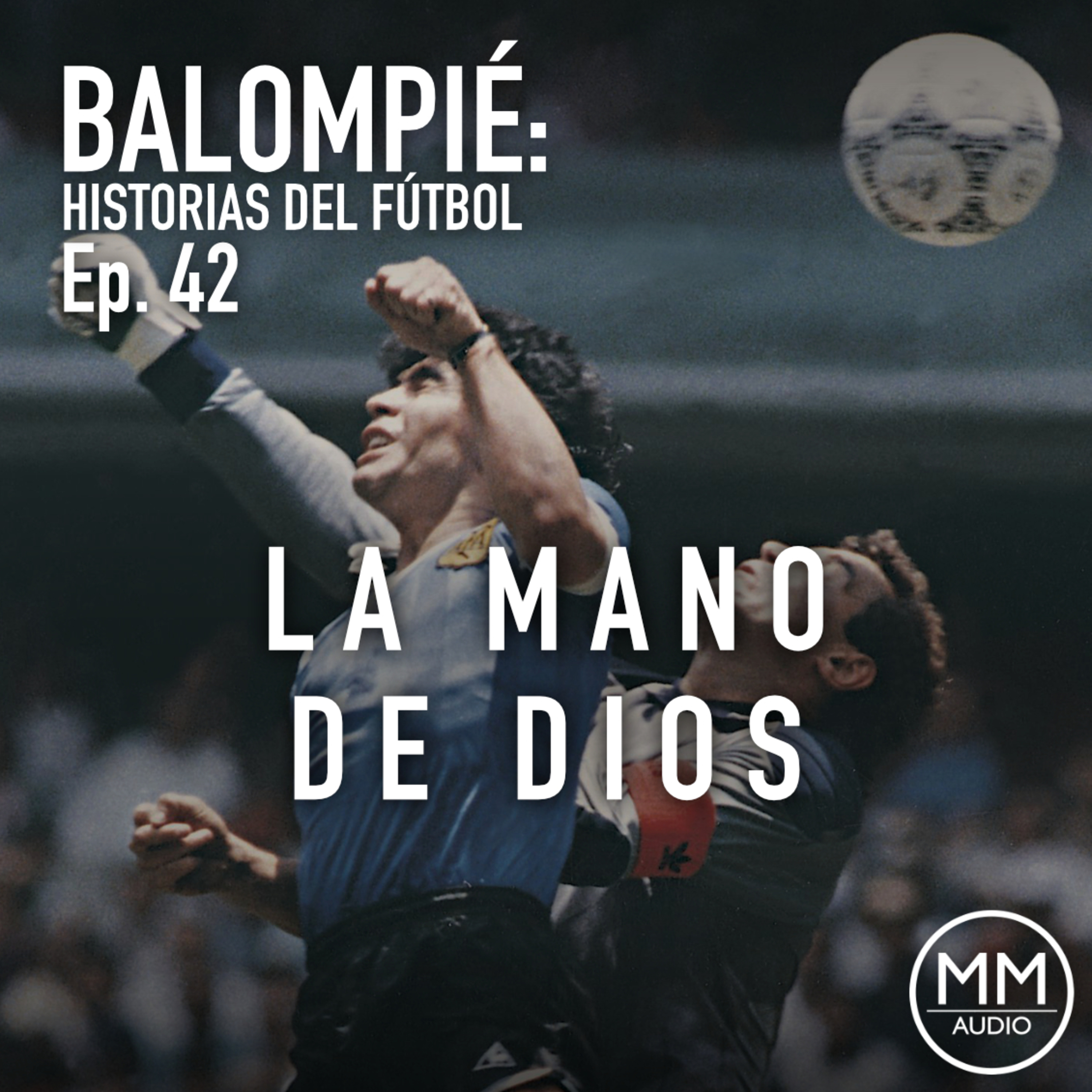 Ep. 42 - La Mano de Dios episode artwork