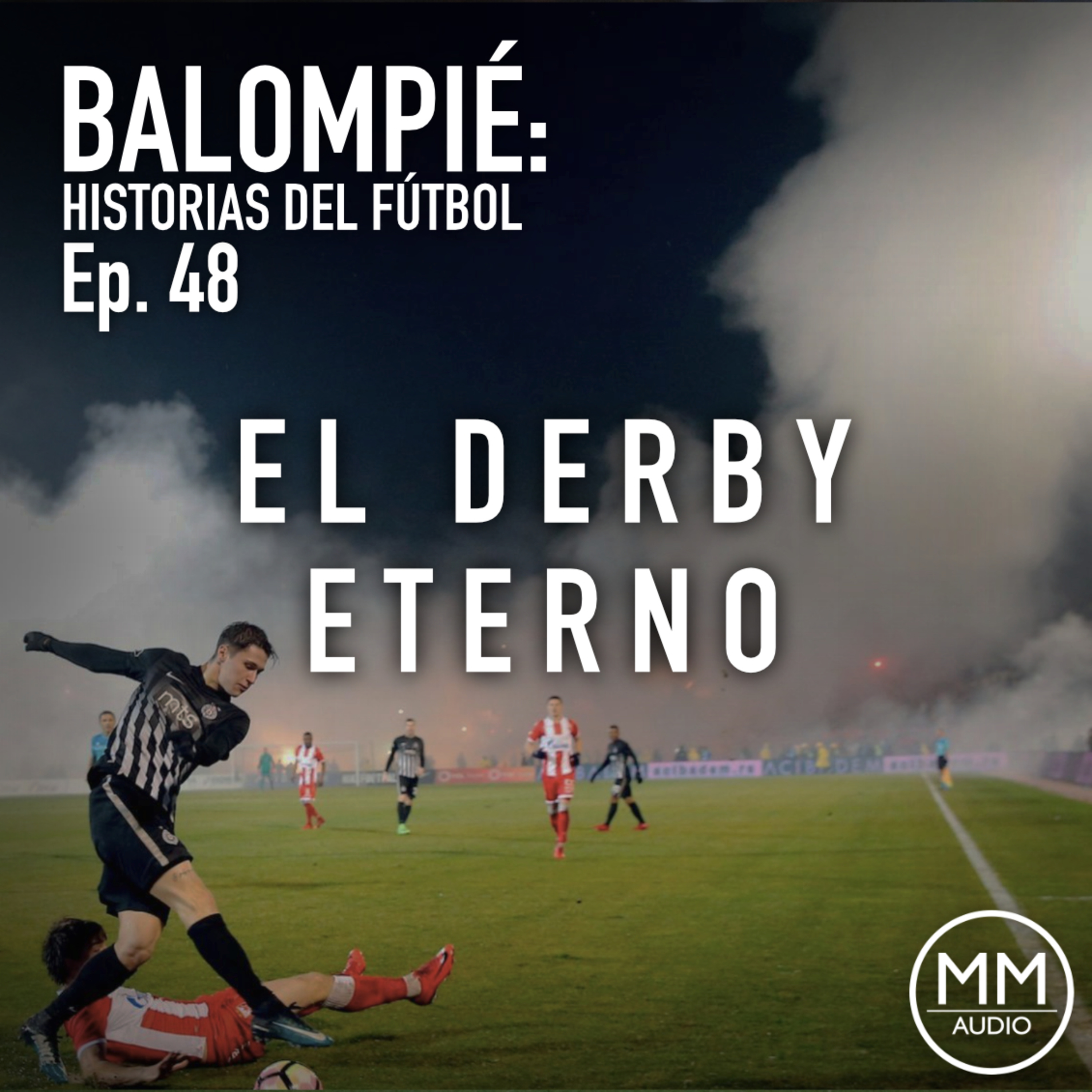 Ep. 48 - El Derby Eterno episode artwork