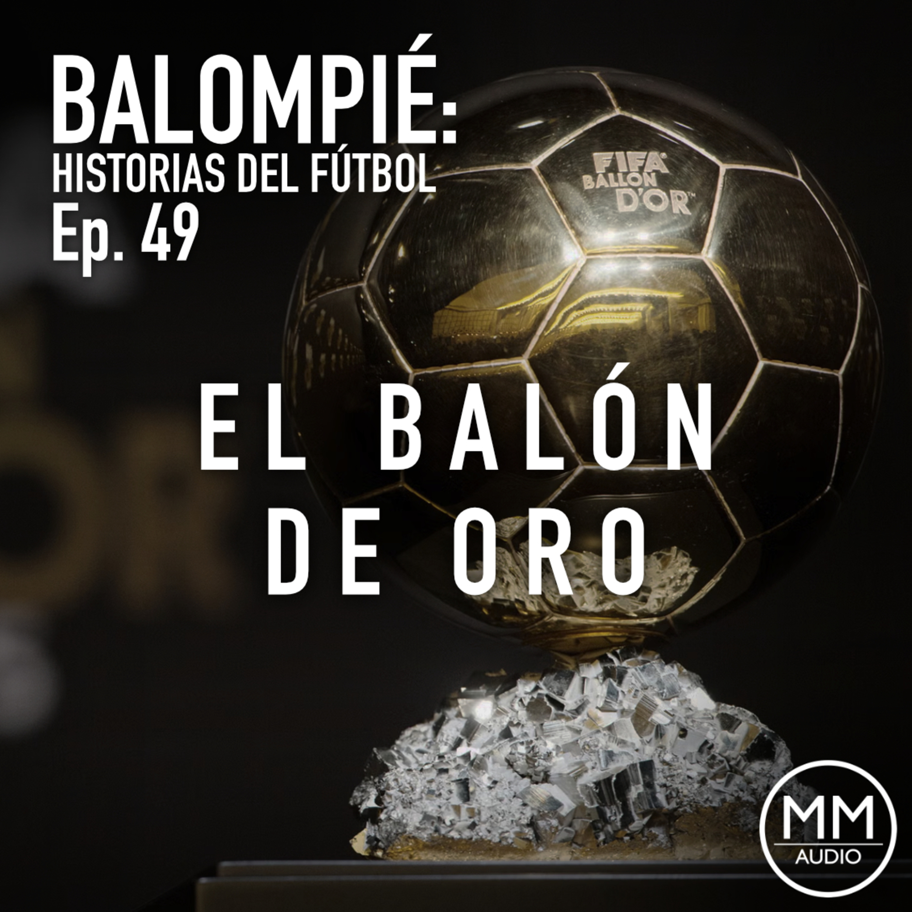 Ep. 49 - El Balón de Oro episode artwork
