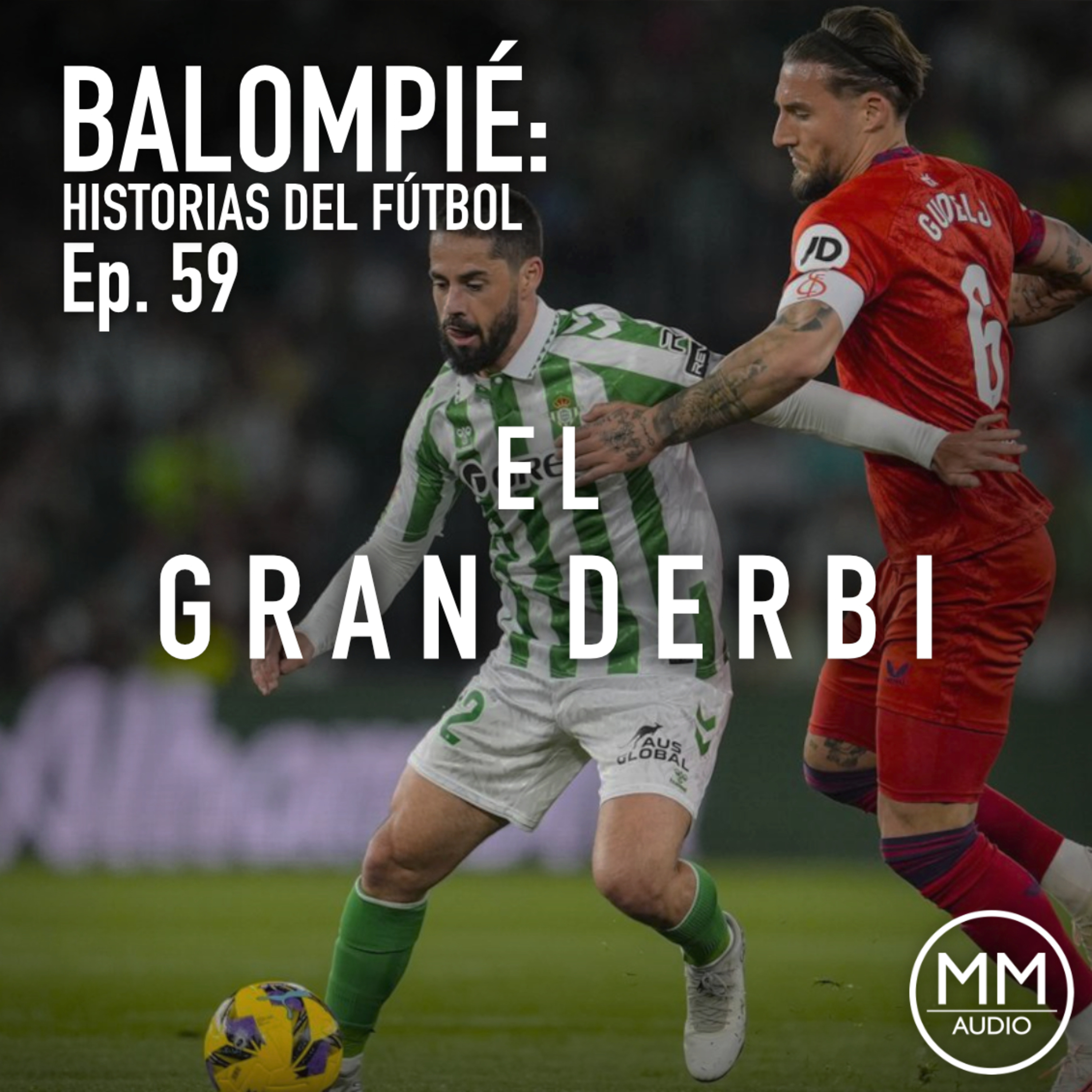 Ep. 59 - El Gran Derbi episode artwork