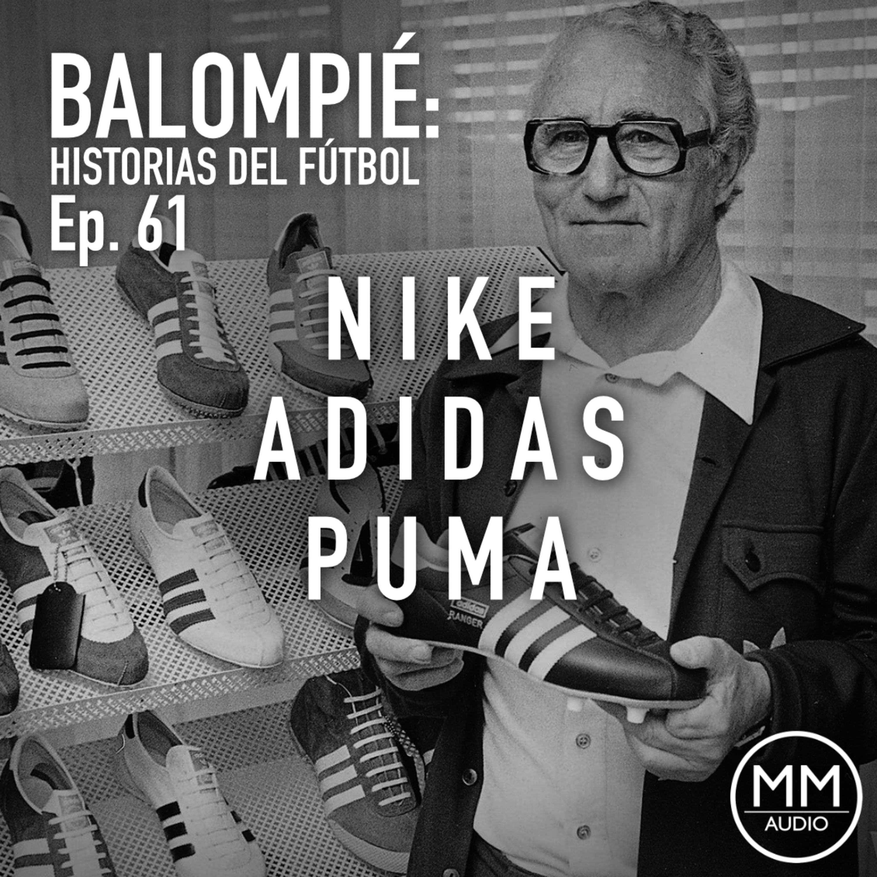 Ep. 61 - Nike, Adidas y Puma episode artwork