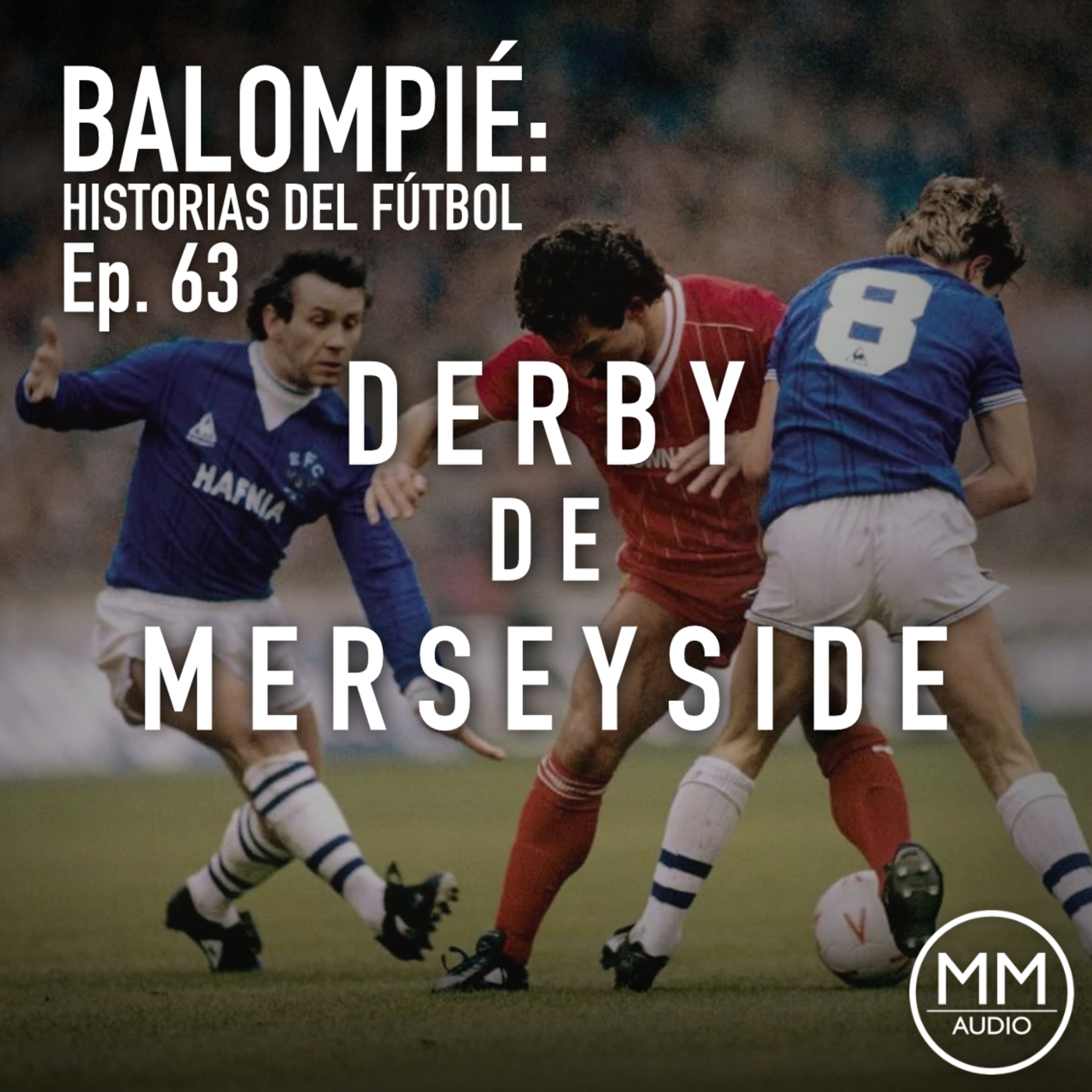 Ep. 63 - El Derbi de Merseyside episode artwork
