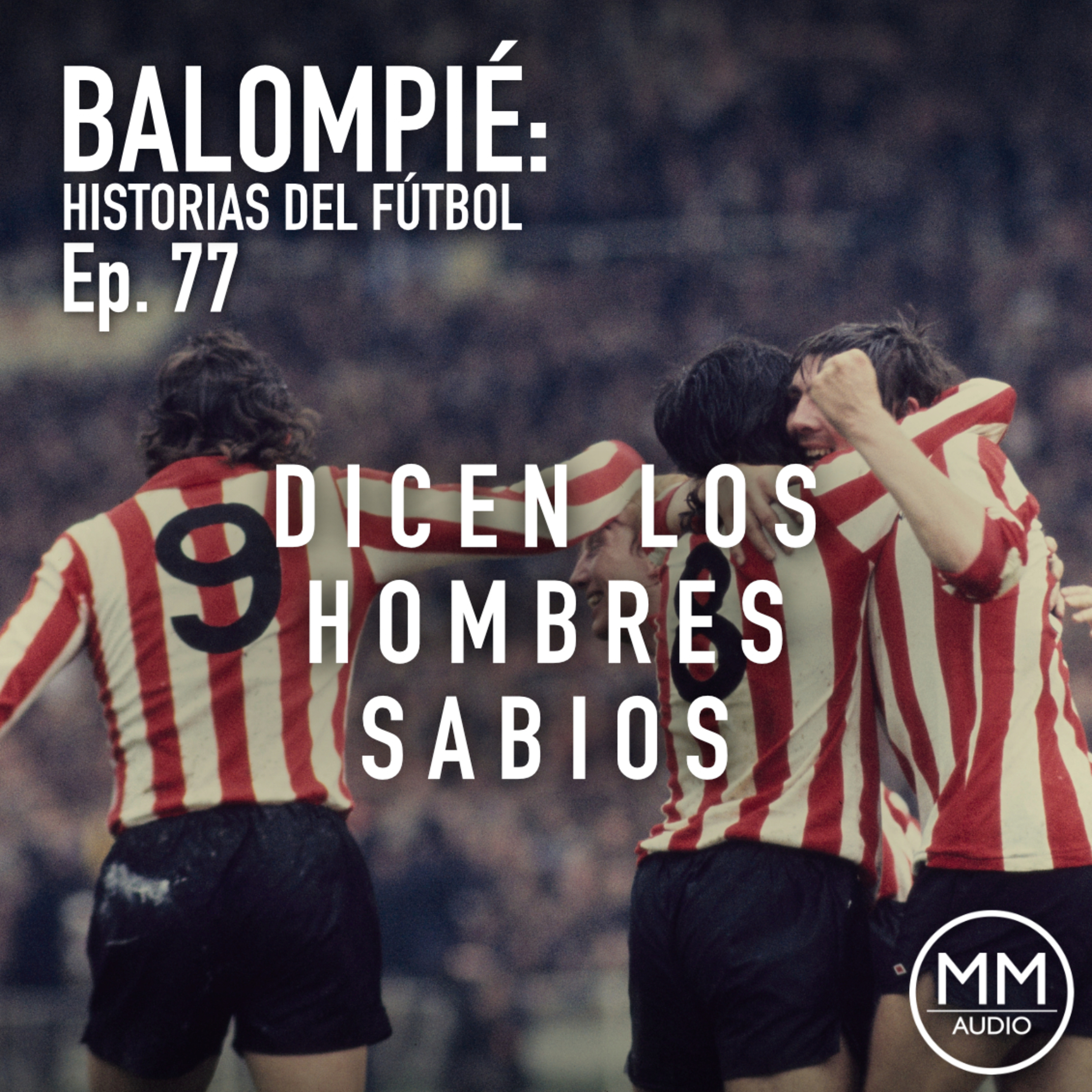 Ep. 77 - Dicen Los Hombres Sabios episode artwork