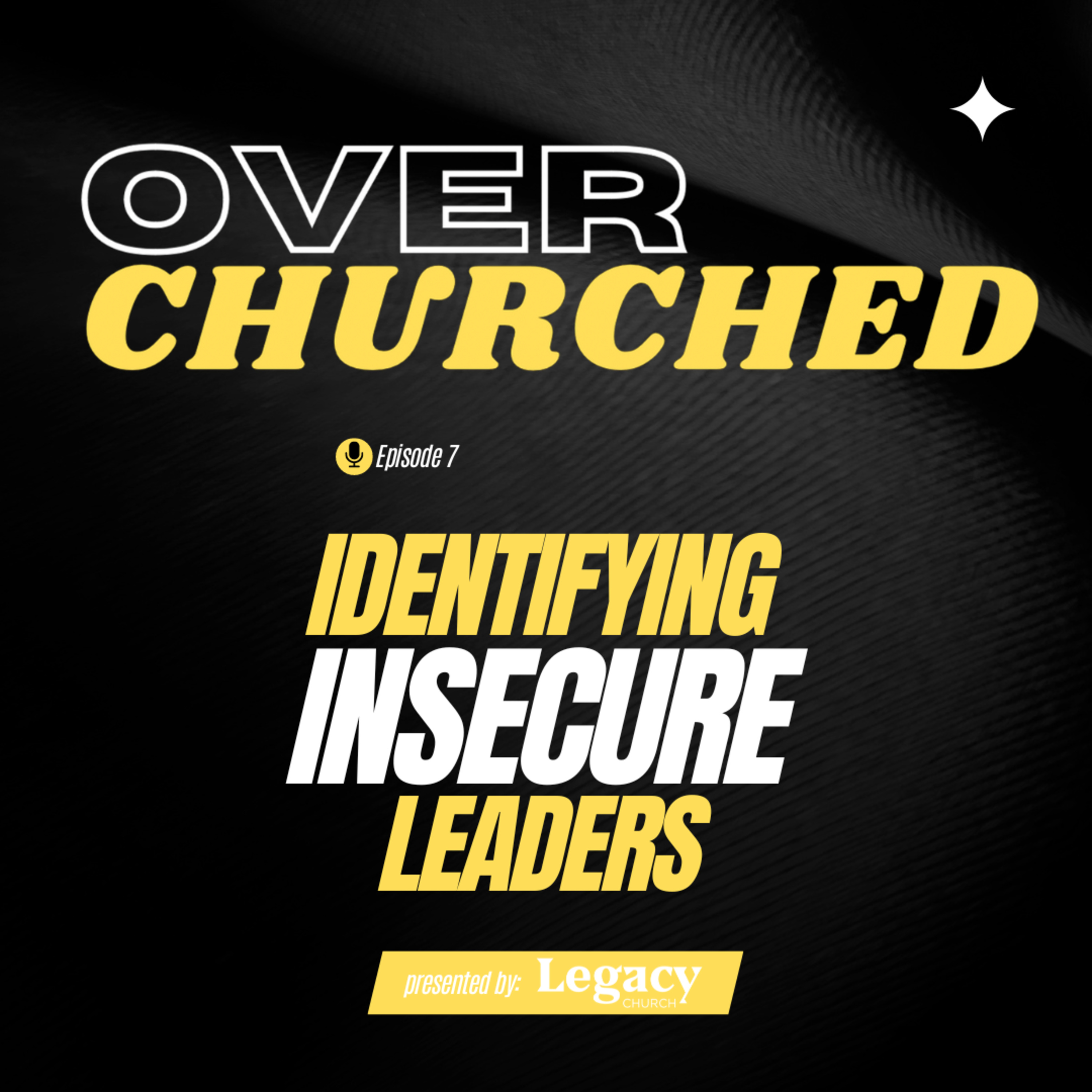 Identifying Insecure Leaders | Ep. 7 | OverChurched Podcast episode artwork