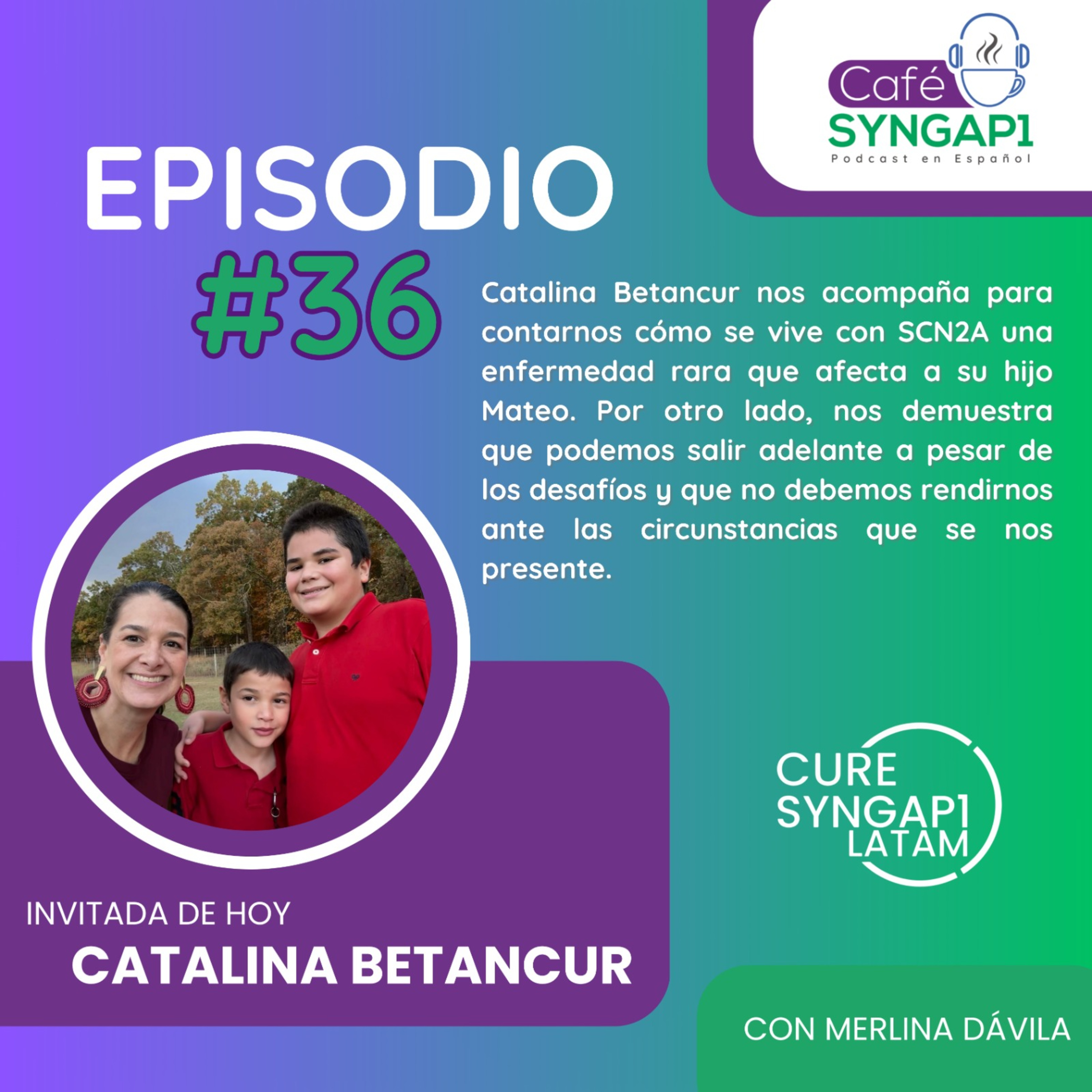 Episodio 36: Catalina Betancur y Su Hijo Mateo, Diagnosticado con SCN2A episode artwork