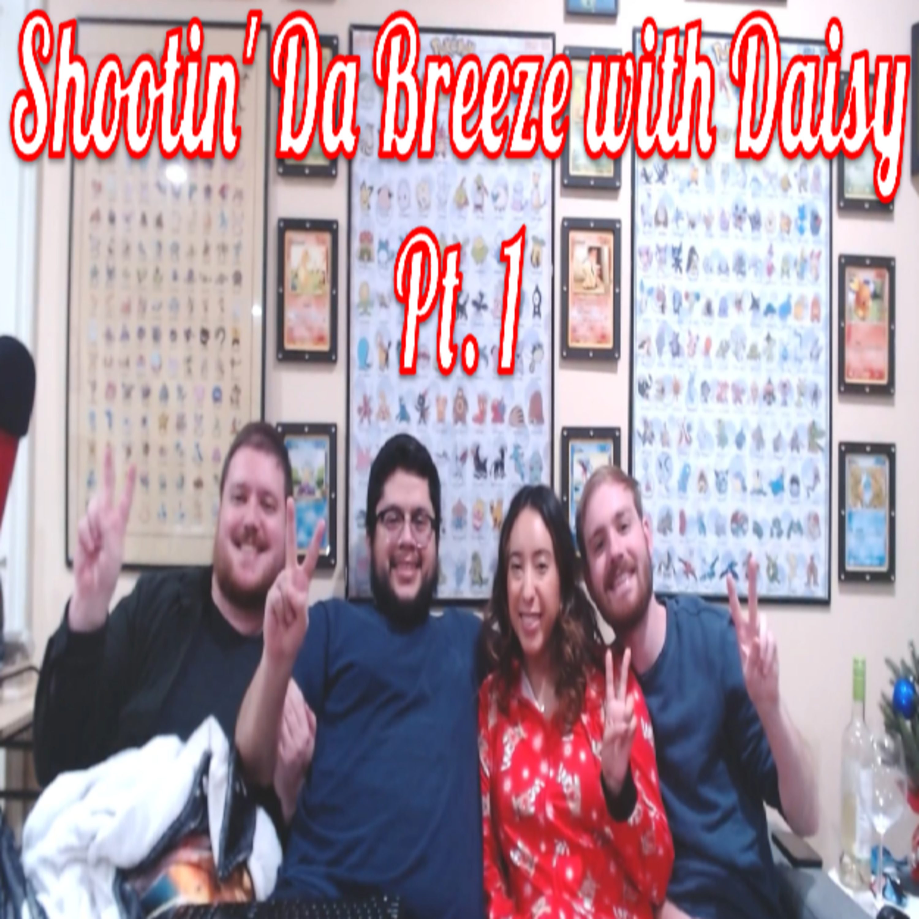 Episdoe 74 - Shootin' Da Breeze with Daisy! (Pt. I) episode artwork
