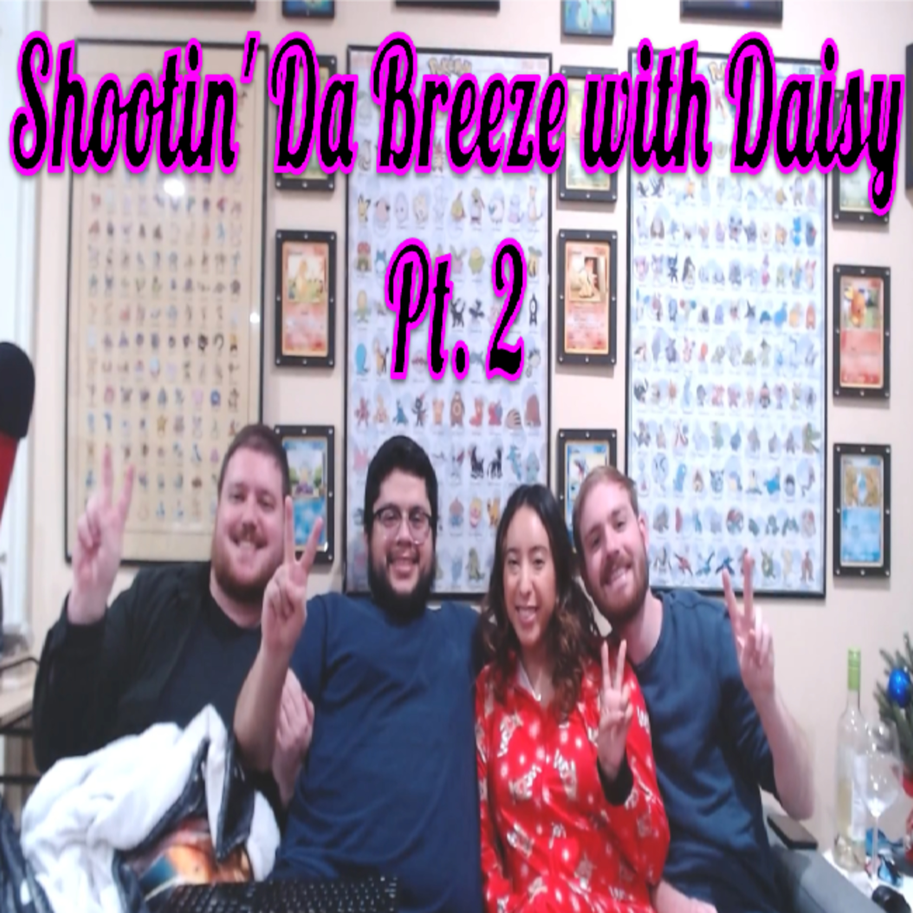 Episode 75 - Shootin' Da Breeze with Daisy! (Pt. II) episode artwork