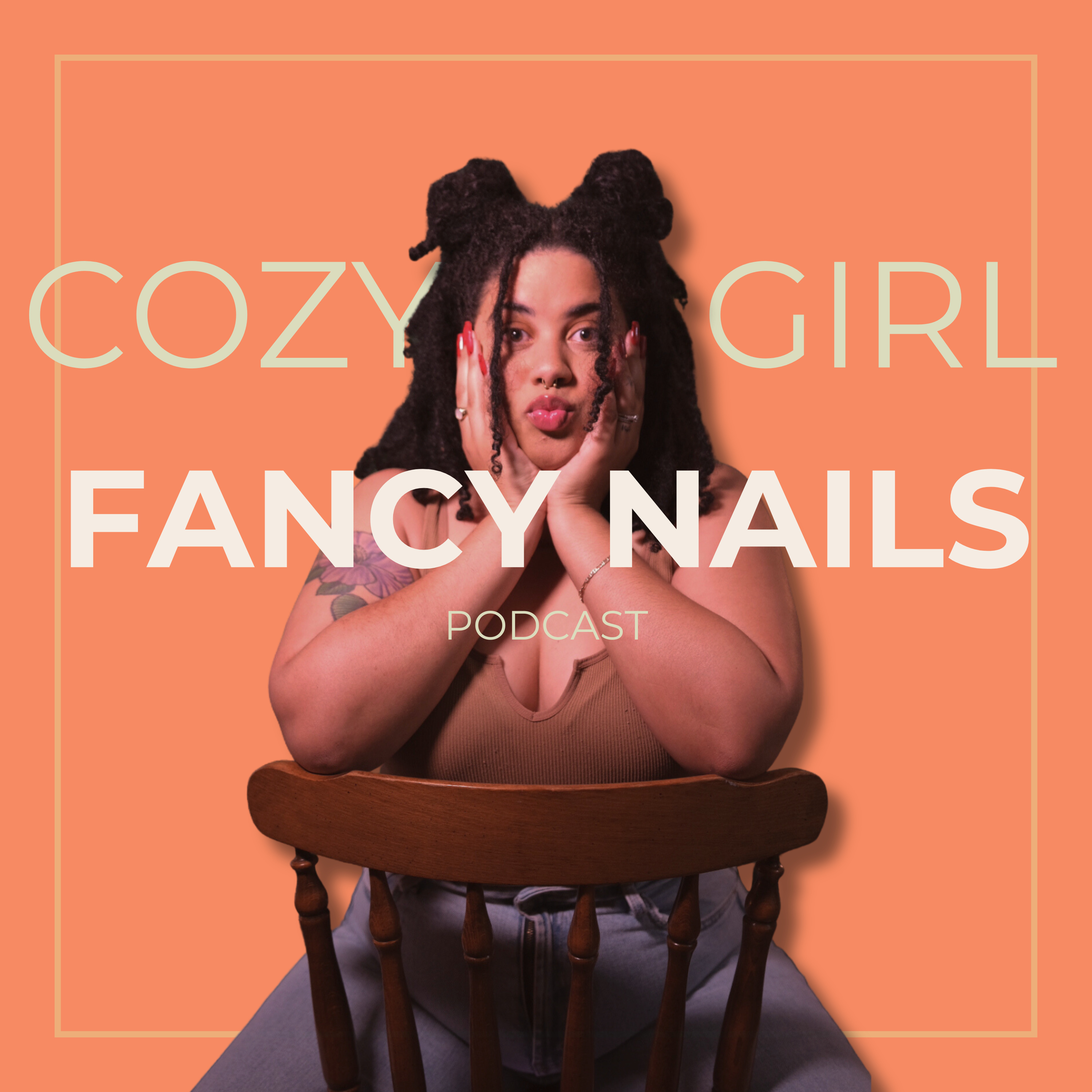 Cozy Girl Fancy Nails The Podcast