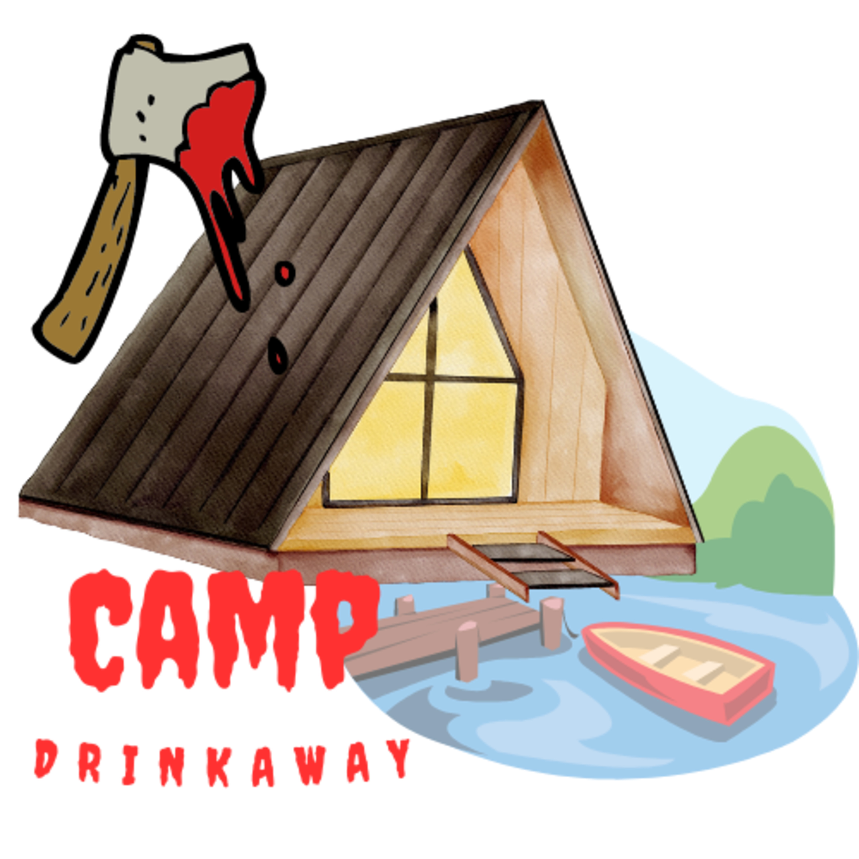 Camp Drinkaway Episode 1 Do You Remember The Drinkwater Massacre? episode artwork