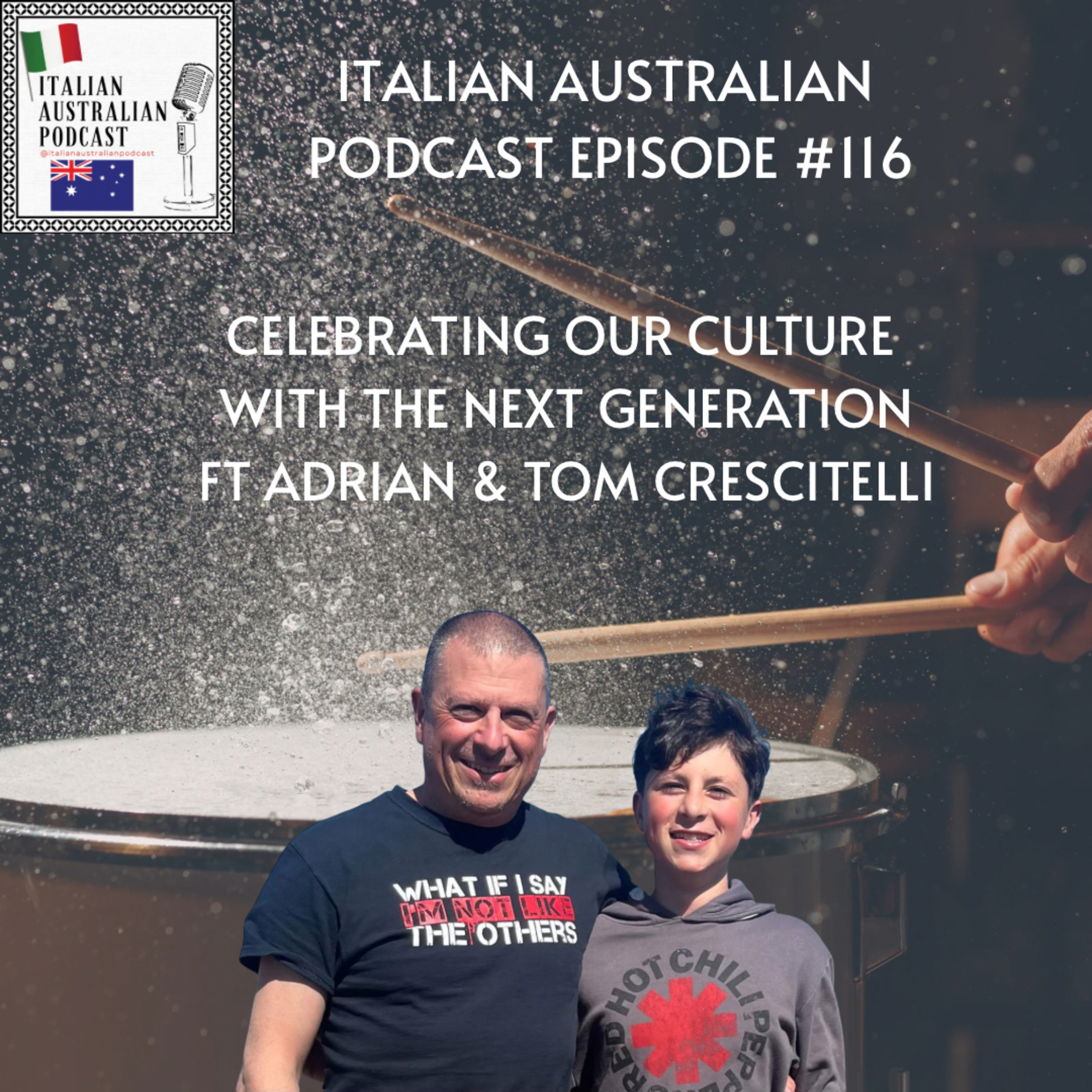 Episode 116: Celebrating our culture with the next generation featuring Adrian and Tom Crescitelli  episode artwork