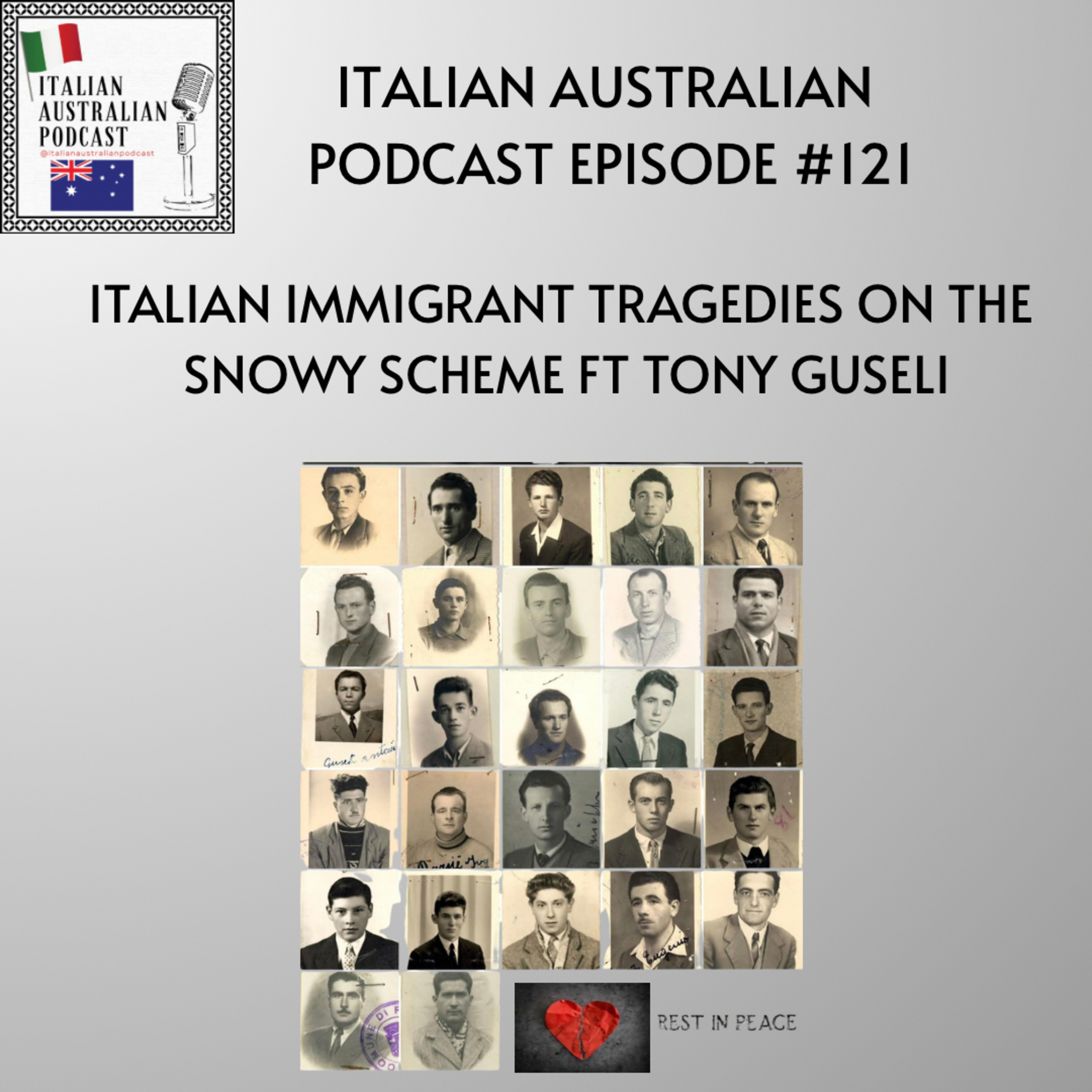 Episode 121: Italian Immigrant tragedies on the Snowy Scheme featuring Tony Guseli episode artwork