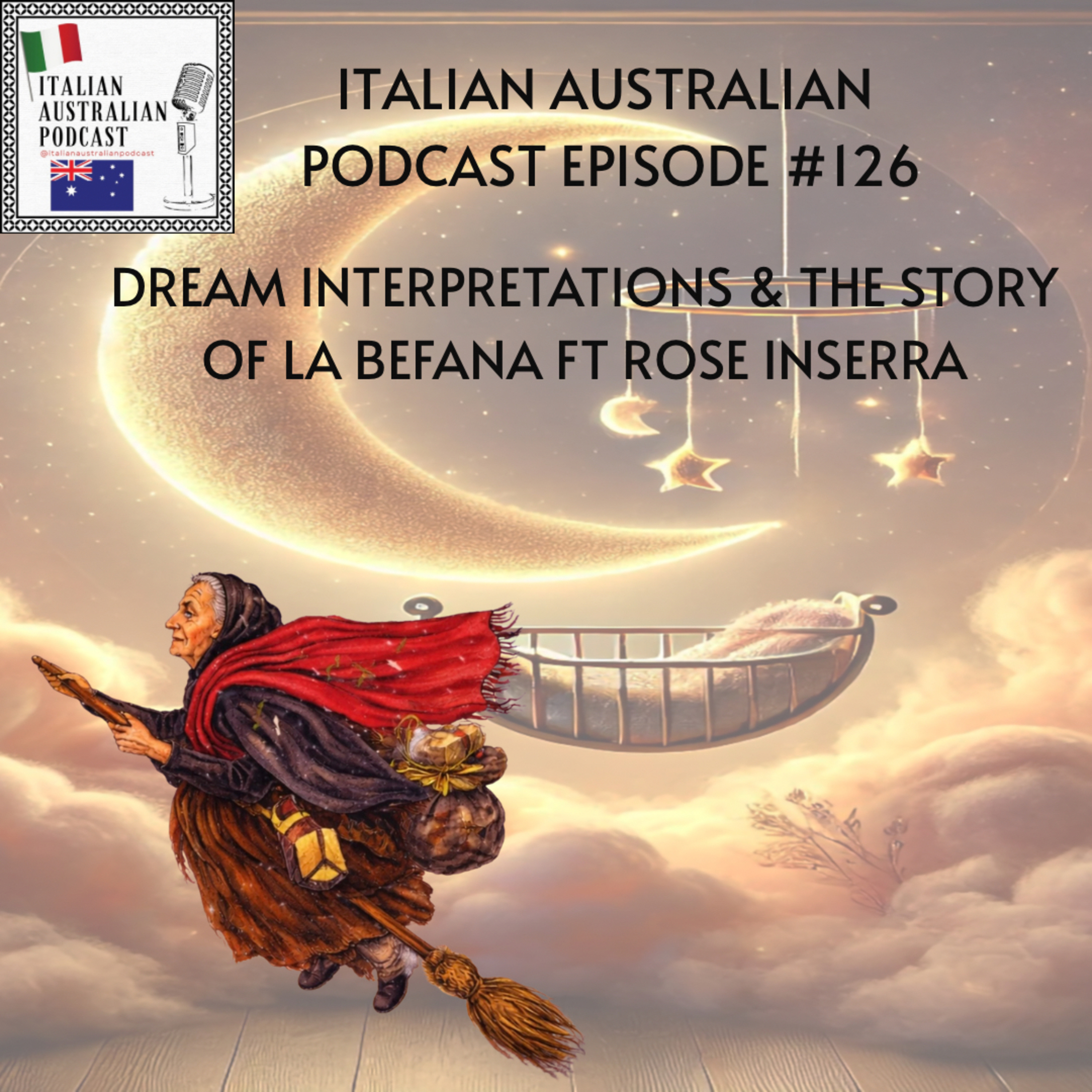 Episode 126: Dream Interpretations and the Story of La Befana featuring Rose Inserra episode artwork
