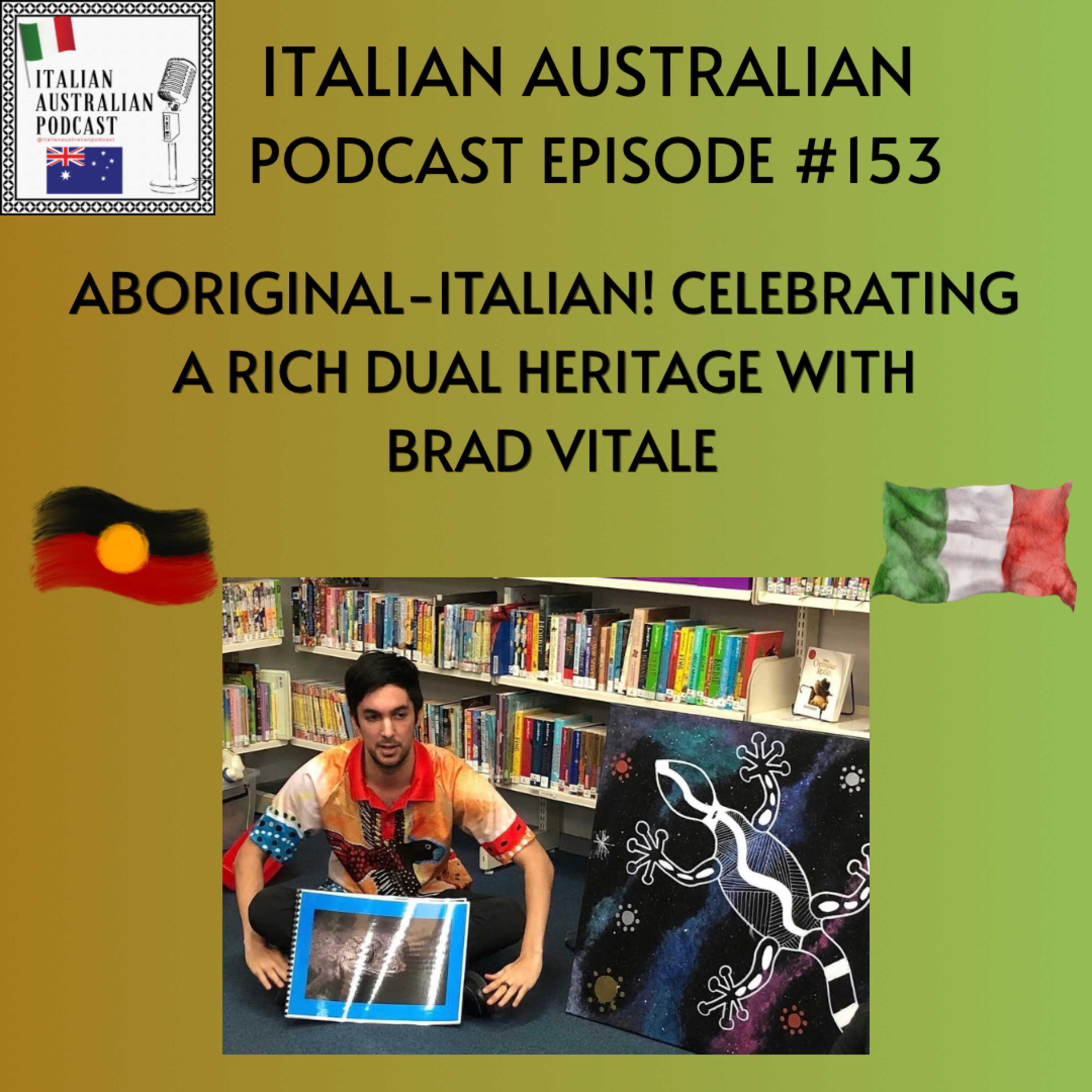 Episode 153: Aboriginal-Italian! Celebrating a rich Dual Heritage with Brad Vitale episode artwork