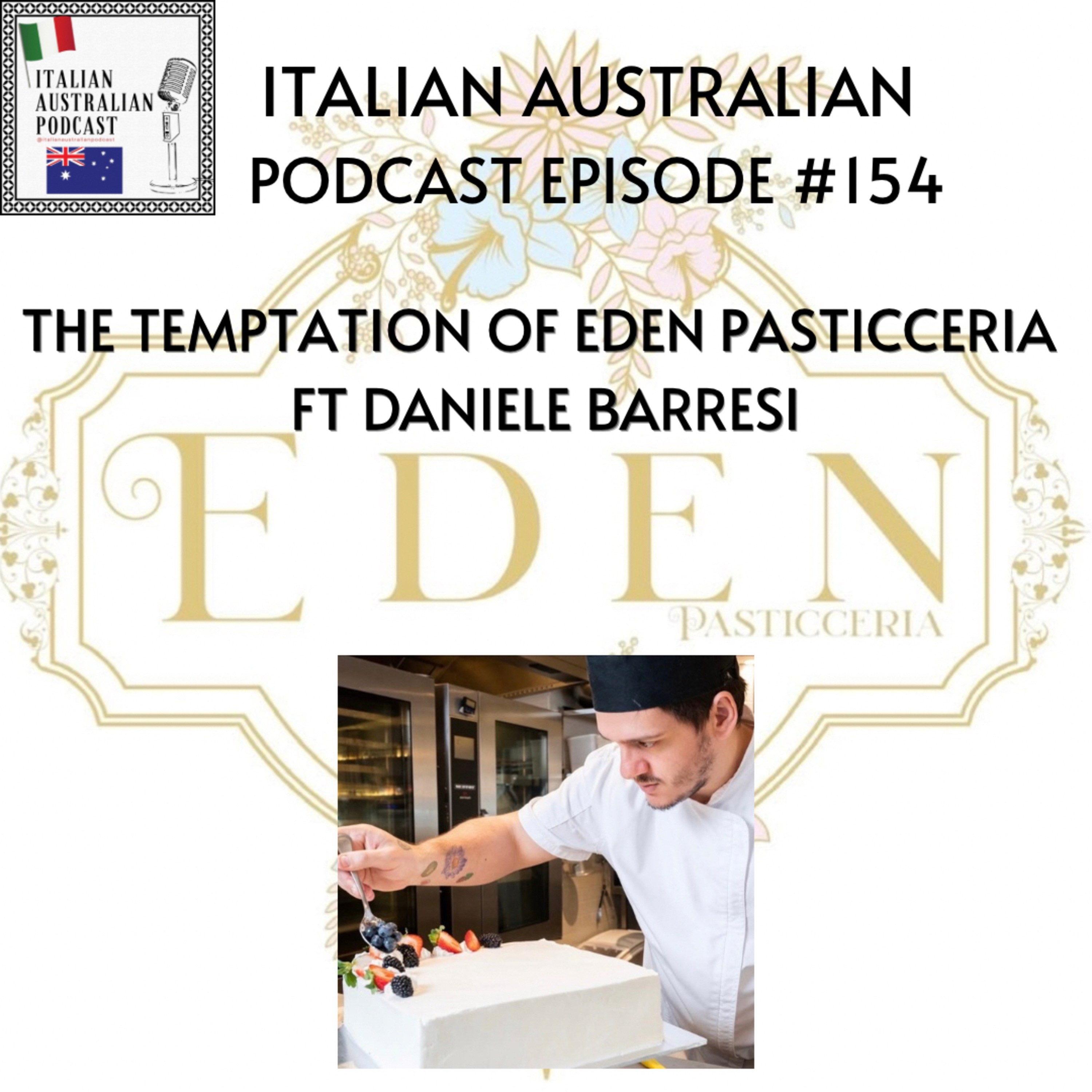 Episode 154: The Temptation of Eden Pasticceria featuring Daniele Barresi episode artwork