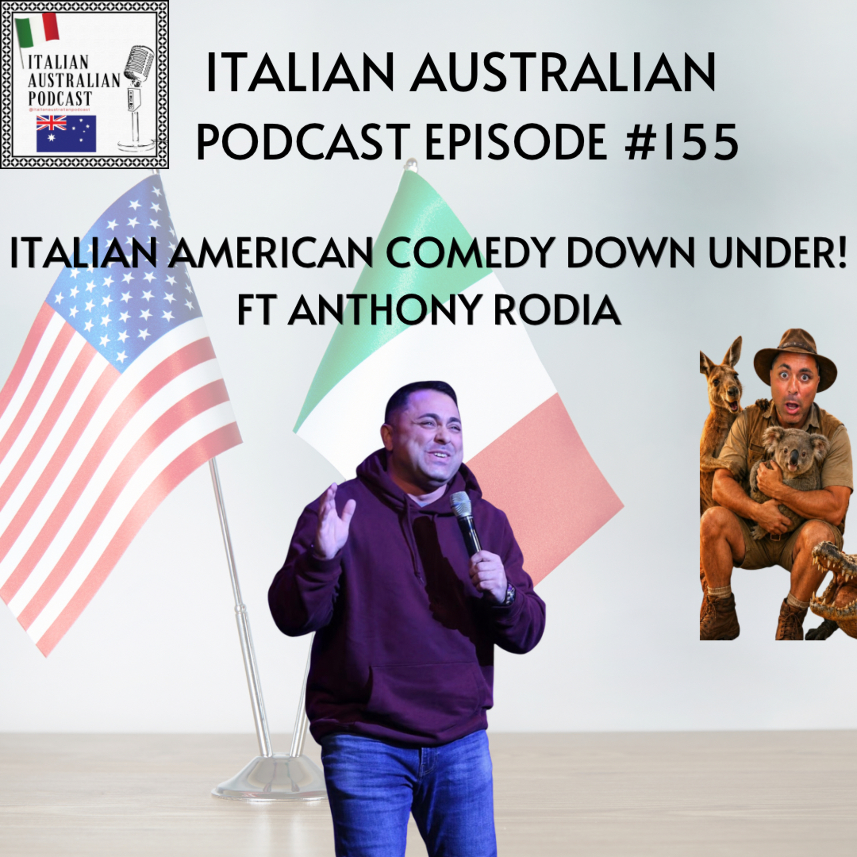 Episode 155: Italian American Comedy Down Under! Featuring Anthony Rodia episode artwork