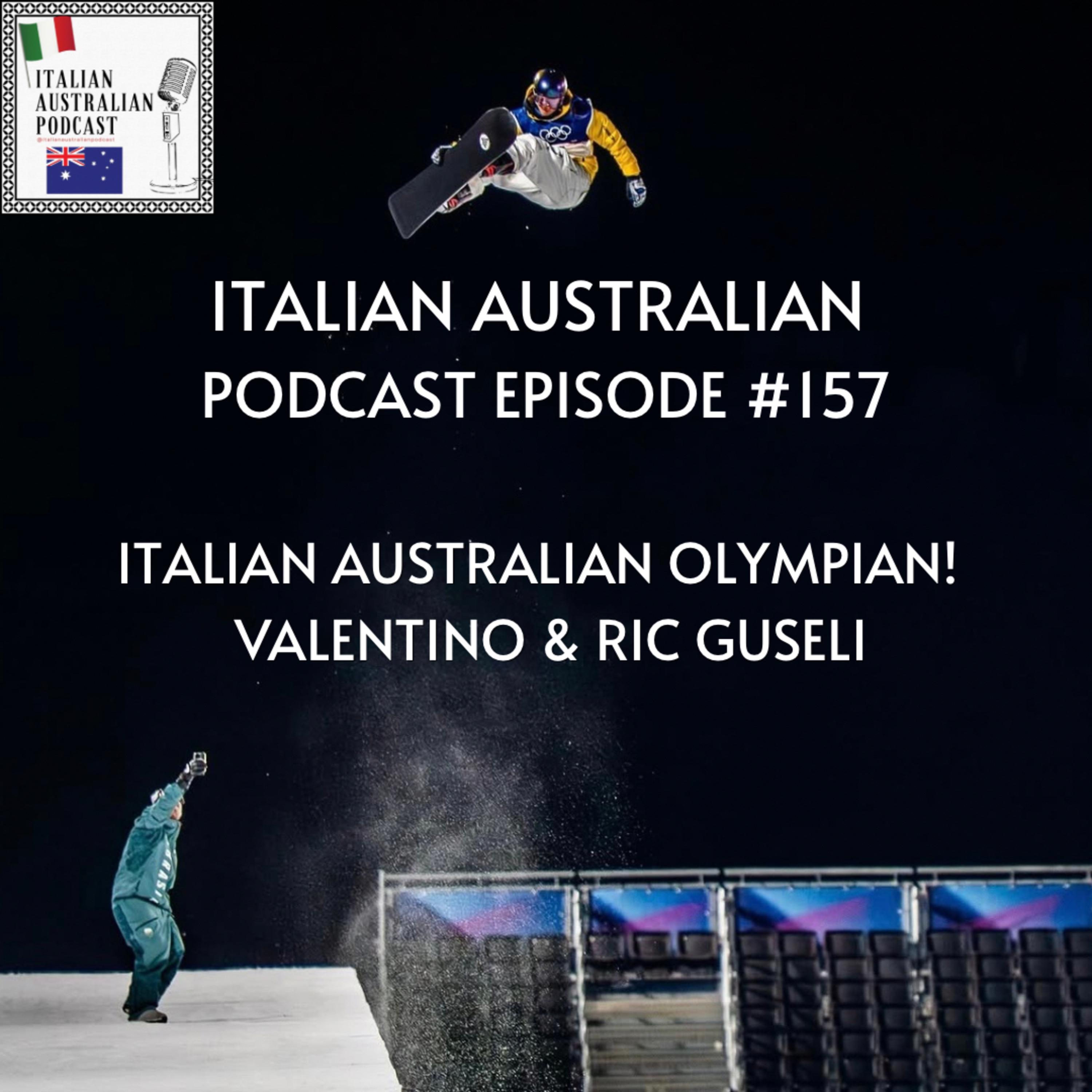 Episode 157: Italian Australian Olympian! Featuring Valentino and Ric Guseli episode artwork