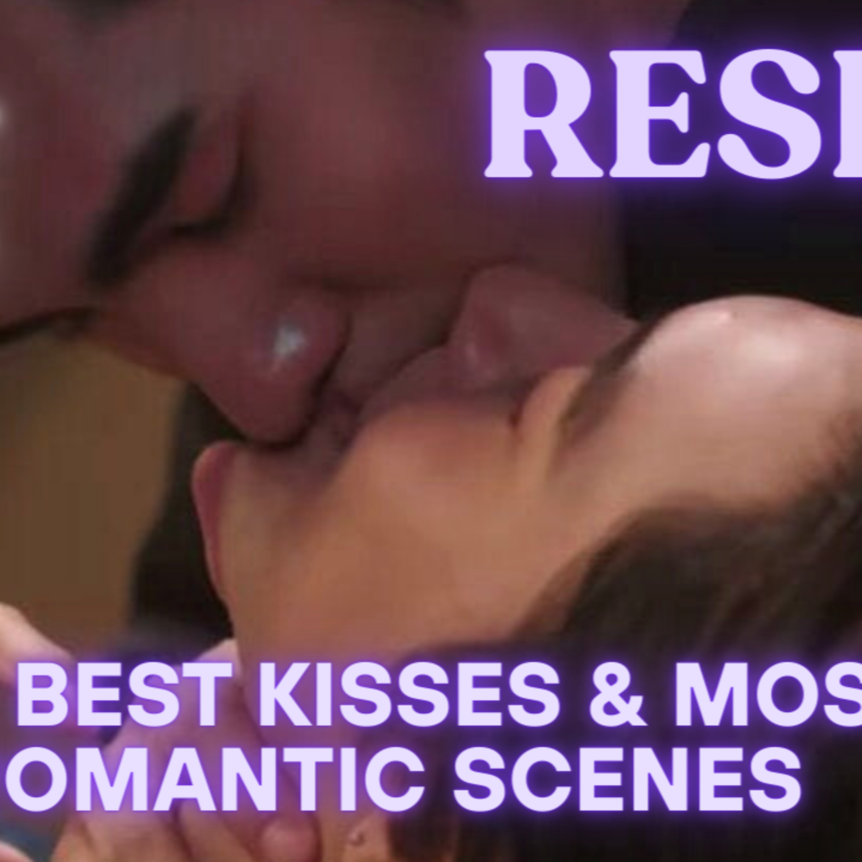 Reset Part Two: The BEST Kisses AND The MOST Romantic Scenes In The Show That Made Me *GASP*