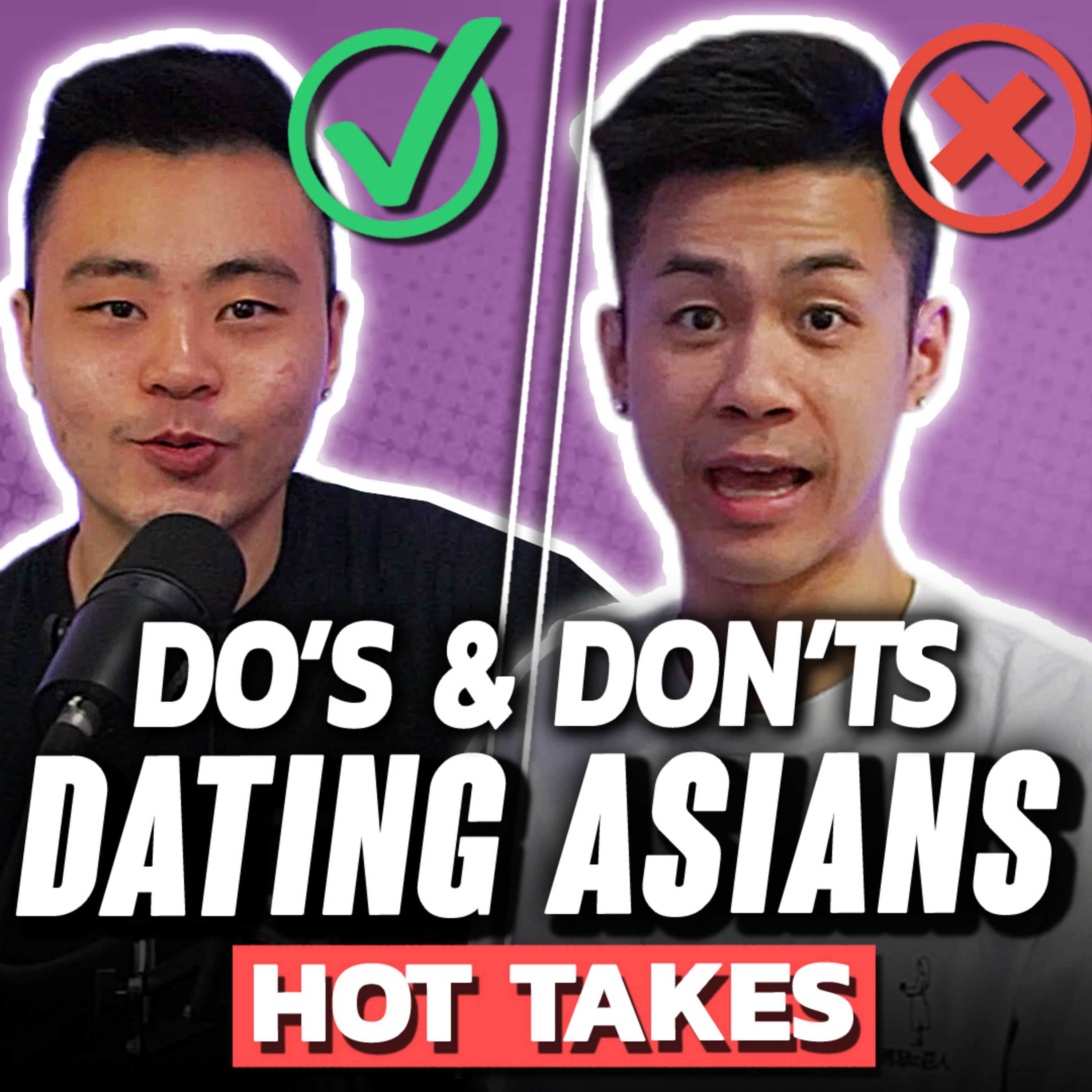Do's and Dont's Dating Asian Men & Asian Women [HOT TAKES] episode artwork