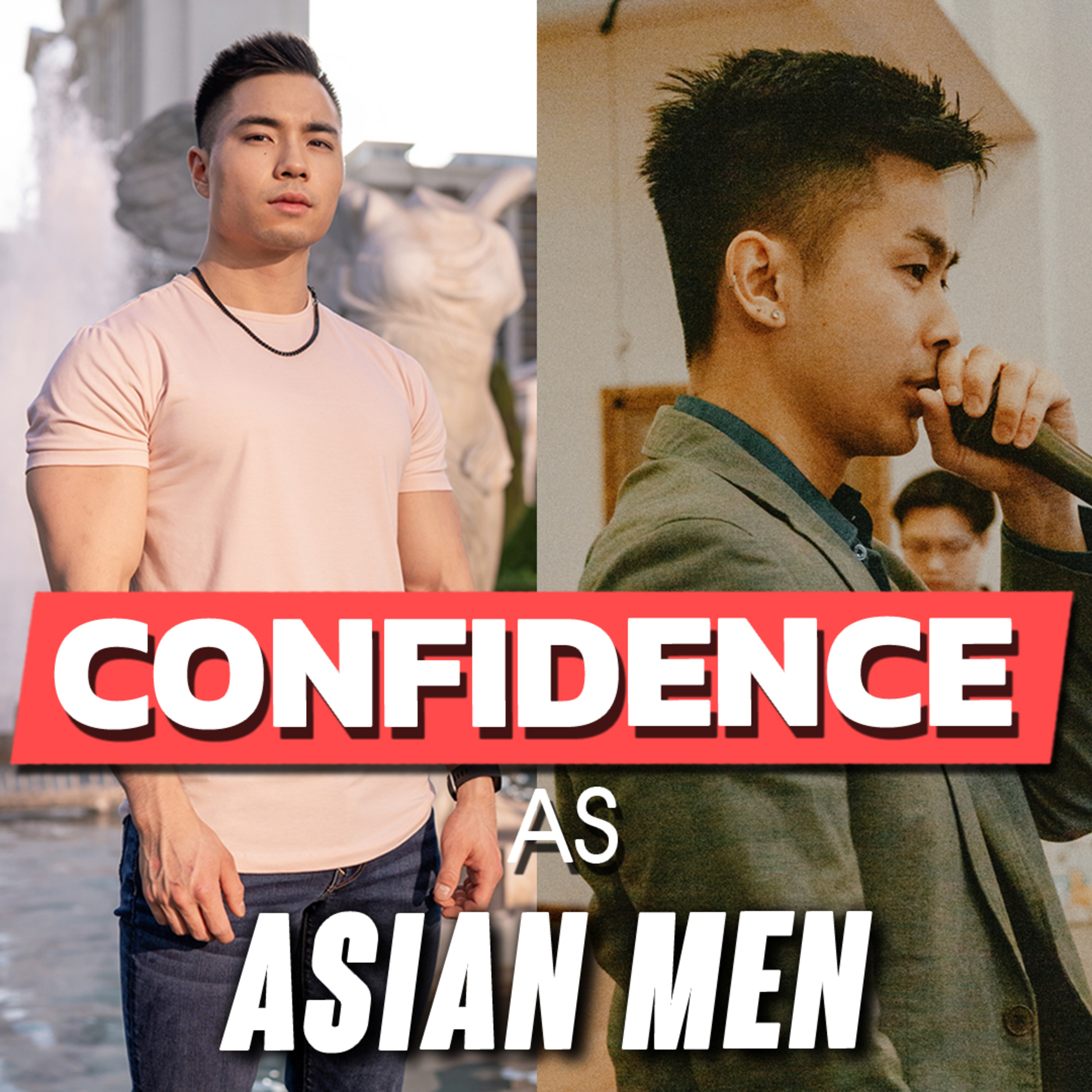 Asian Men BREAKDOWN Building CONFIDENCE as Content Creators episode artwork