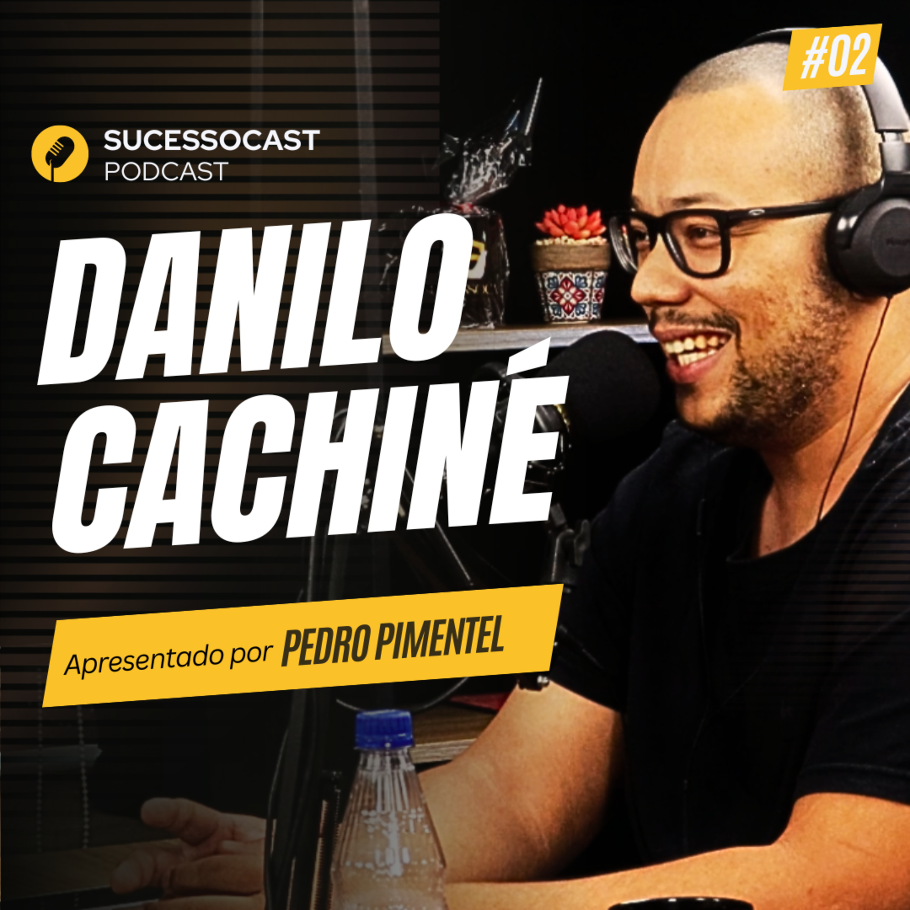 Papo Cabeça com o Gestor de Projetos Danilo Cachiné | EP002 episode artwork