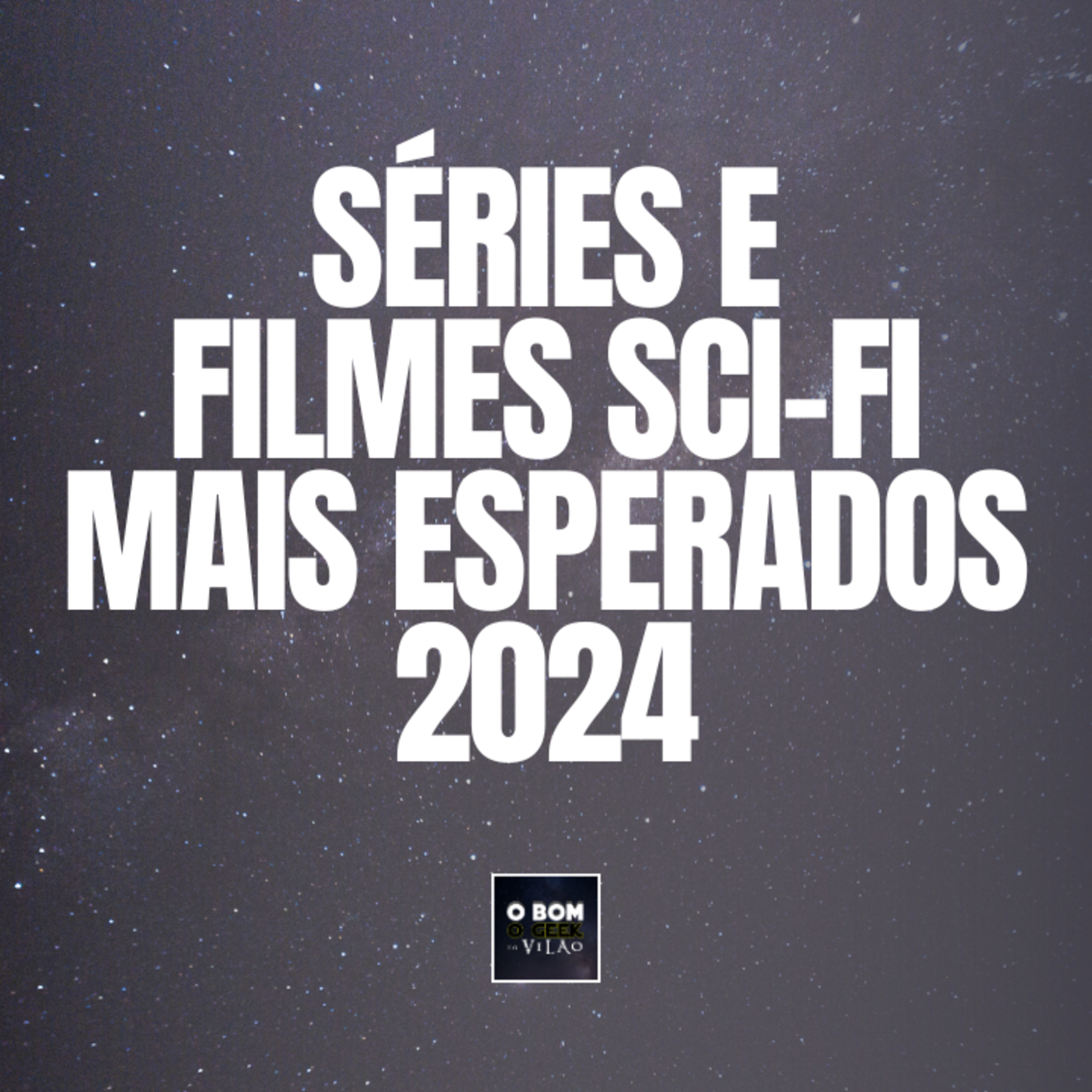 Séries e Filmes Geek Mais Esperados 2024