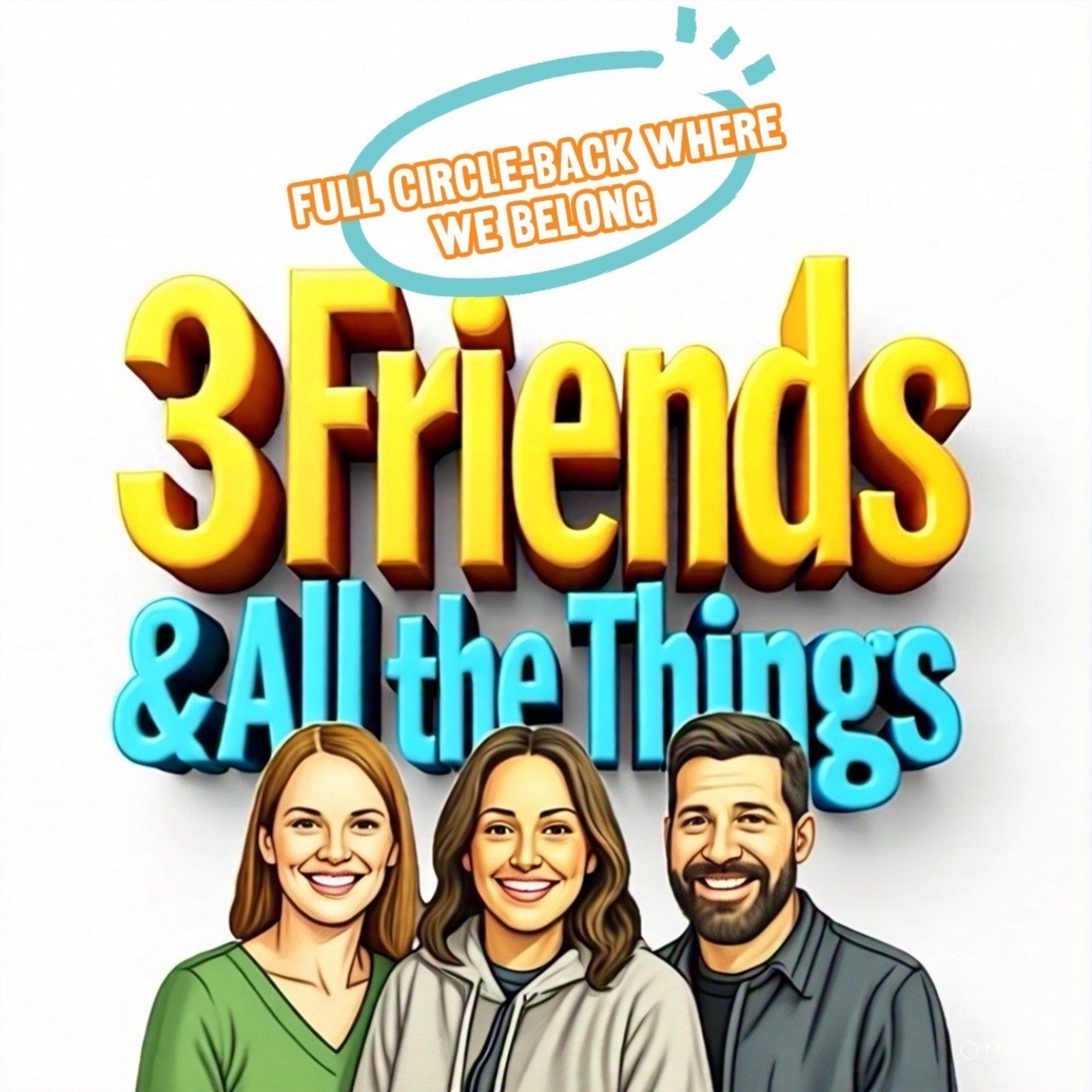 Ep.3 Full Circle - Back Where We Belong