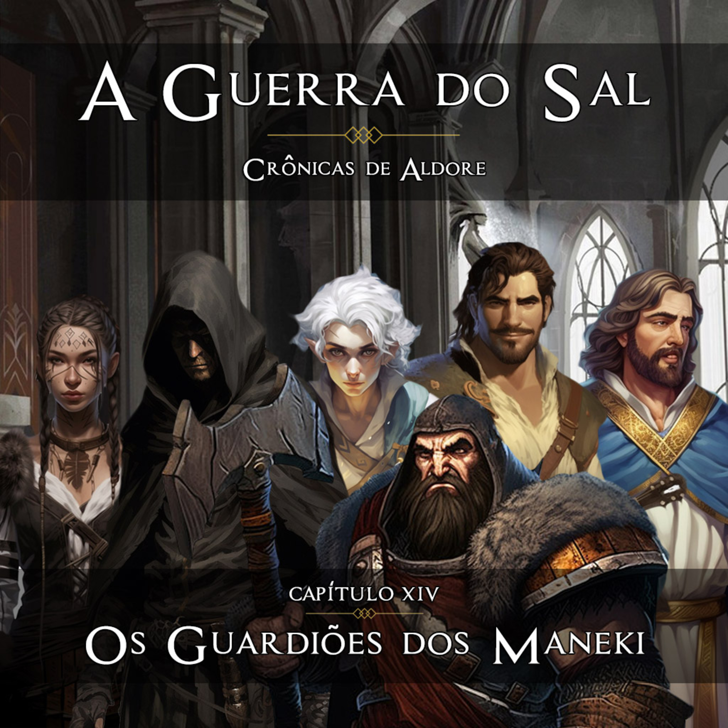 OS GUARDIÕES DOS MANEKIS [Capítulo 14] - A Guerra do Sal | Crônicas de Aldore episode artwork