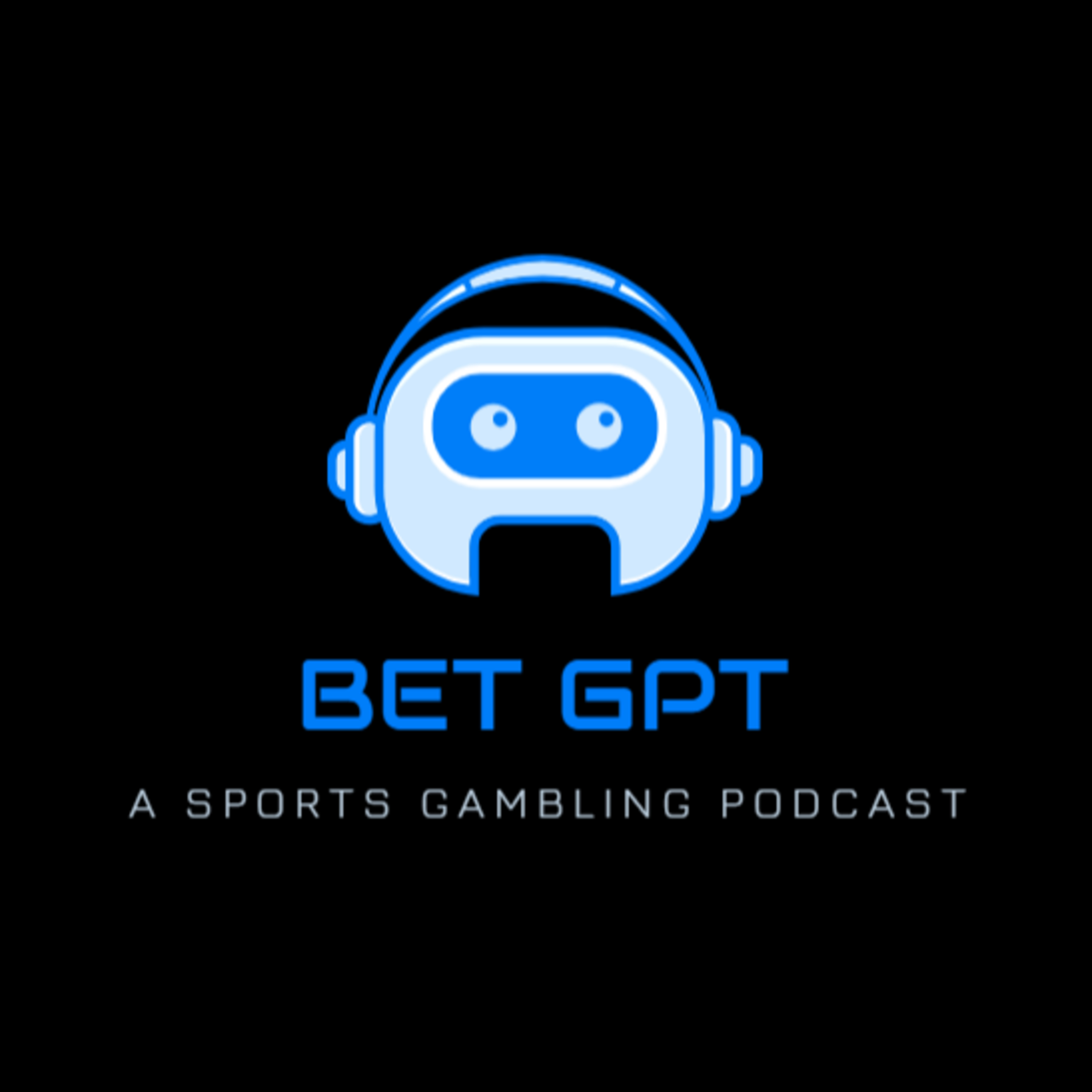 BET GPT - A Sports Gambling Podcast