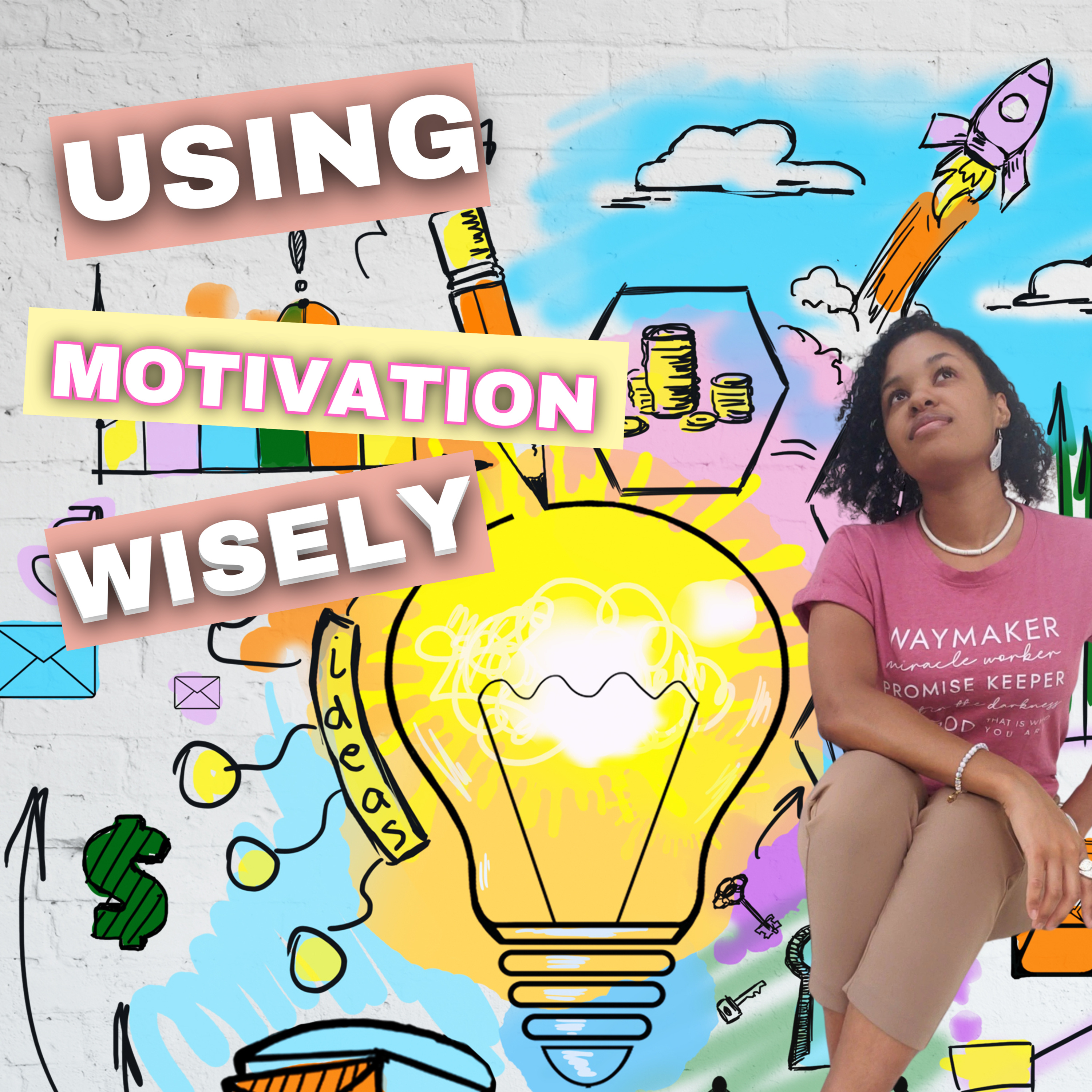 Using Motivation WISELY episode artwork