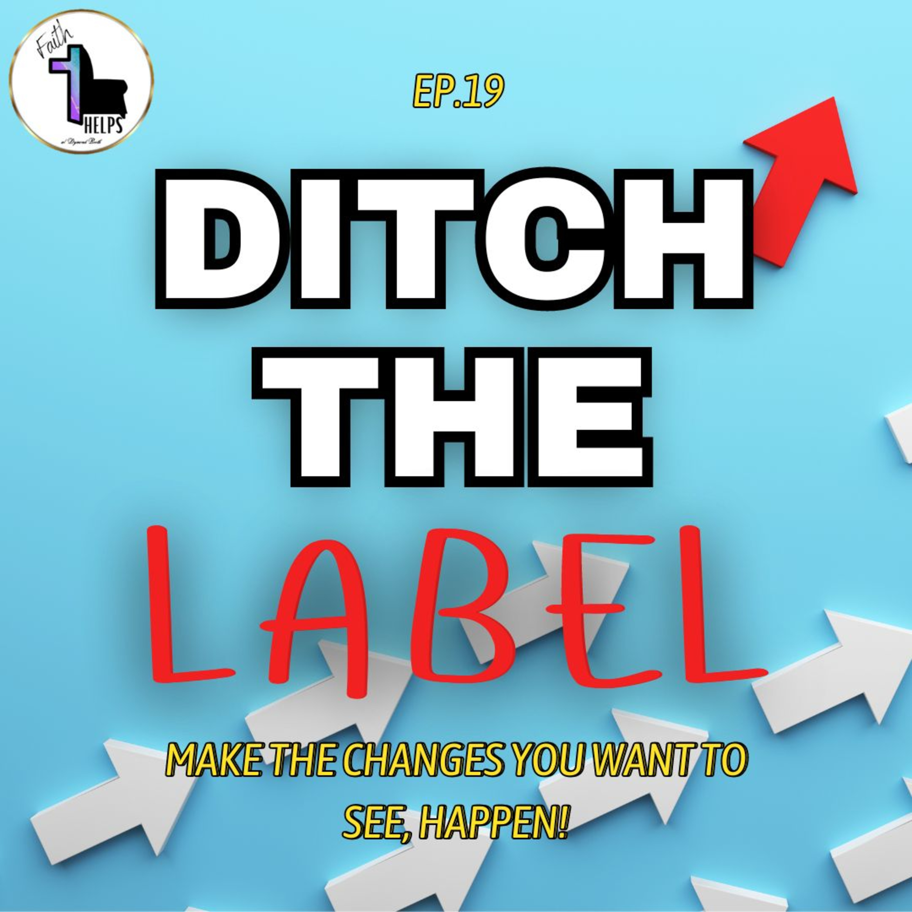 Ditch the Label: Making Changes Happen episode artwork