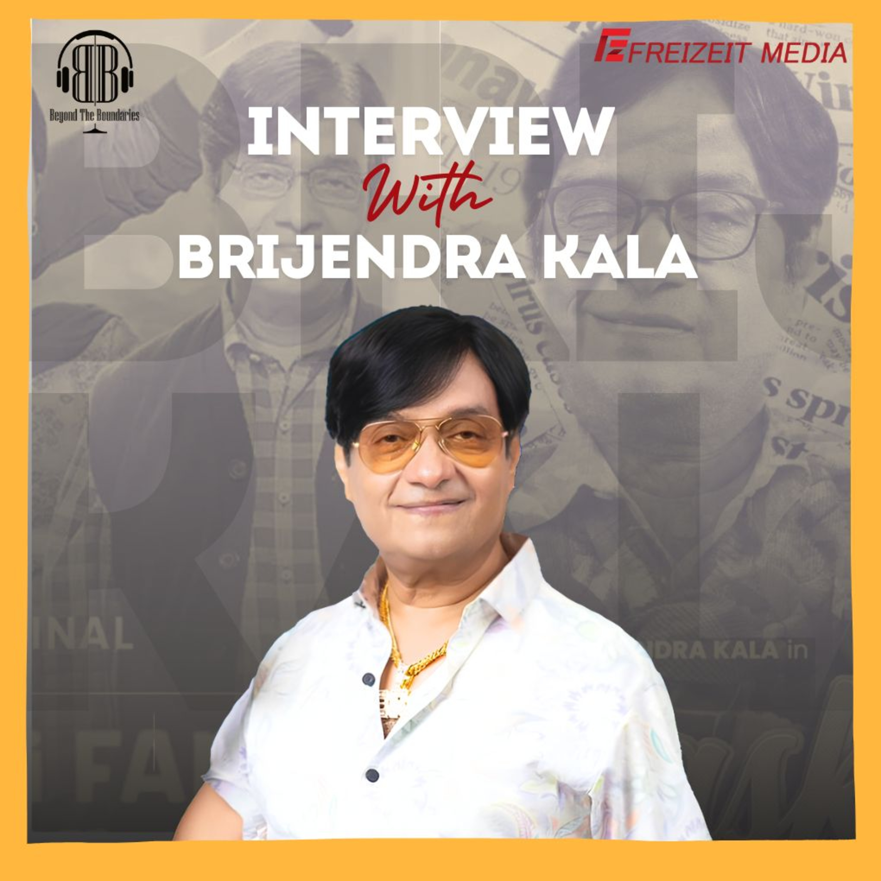 Beyond The Boundaries" The Power Talk show with Actor Brijendra Kala... episode artwork