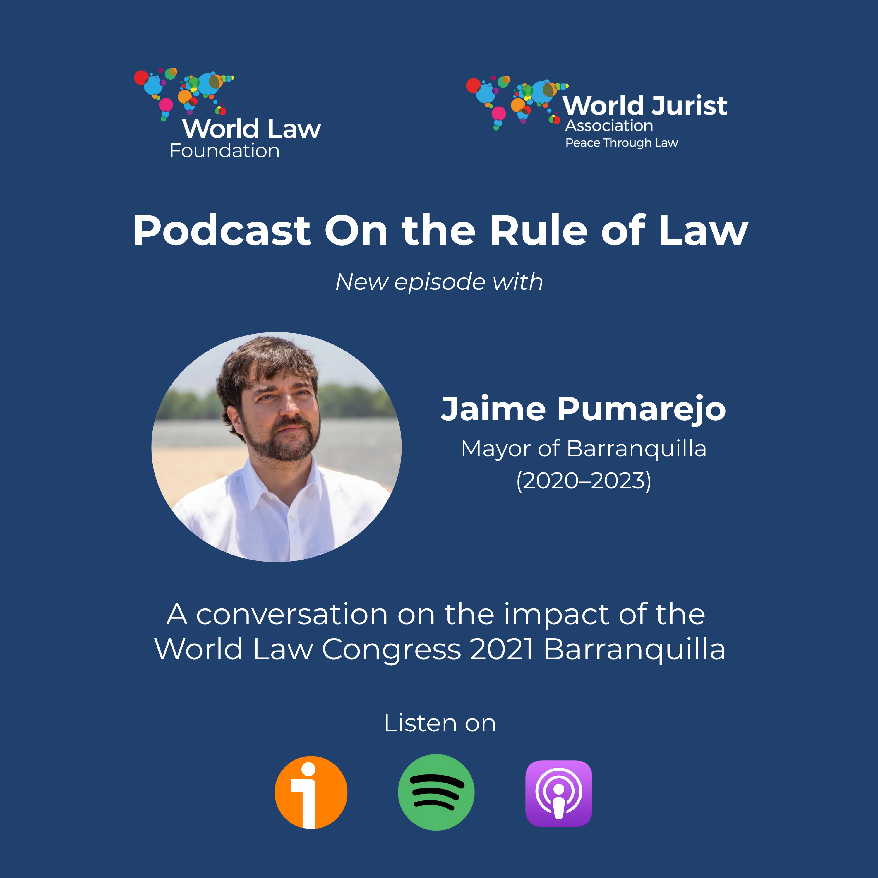 Jaime Pumarejo: conversation about the World Law Congress 2021 - On the Rule of Law episode artwork