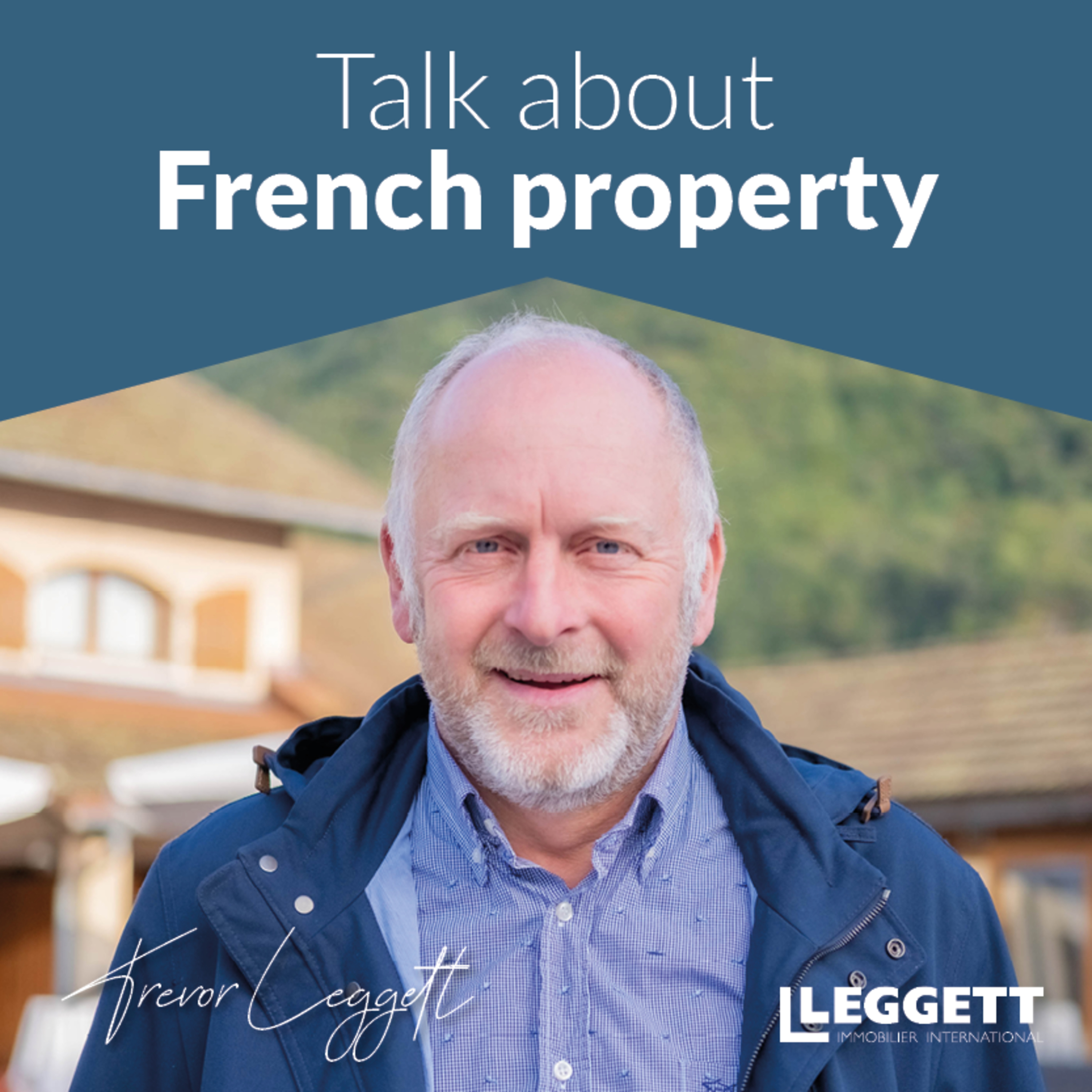 French Real Estate Uncovered: The Leggett Podcast