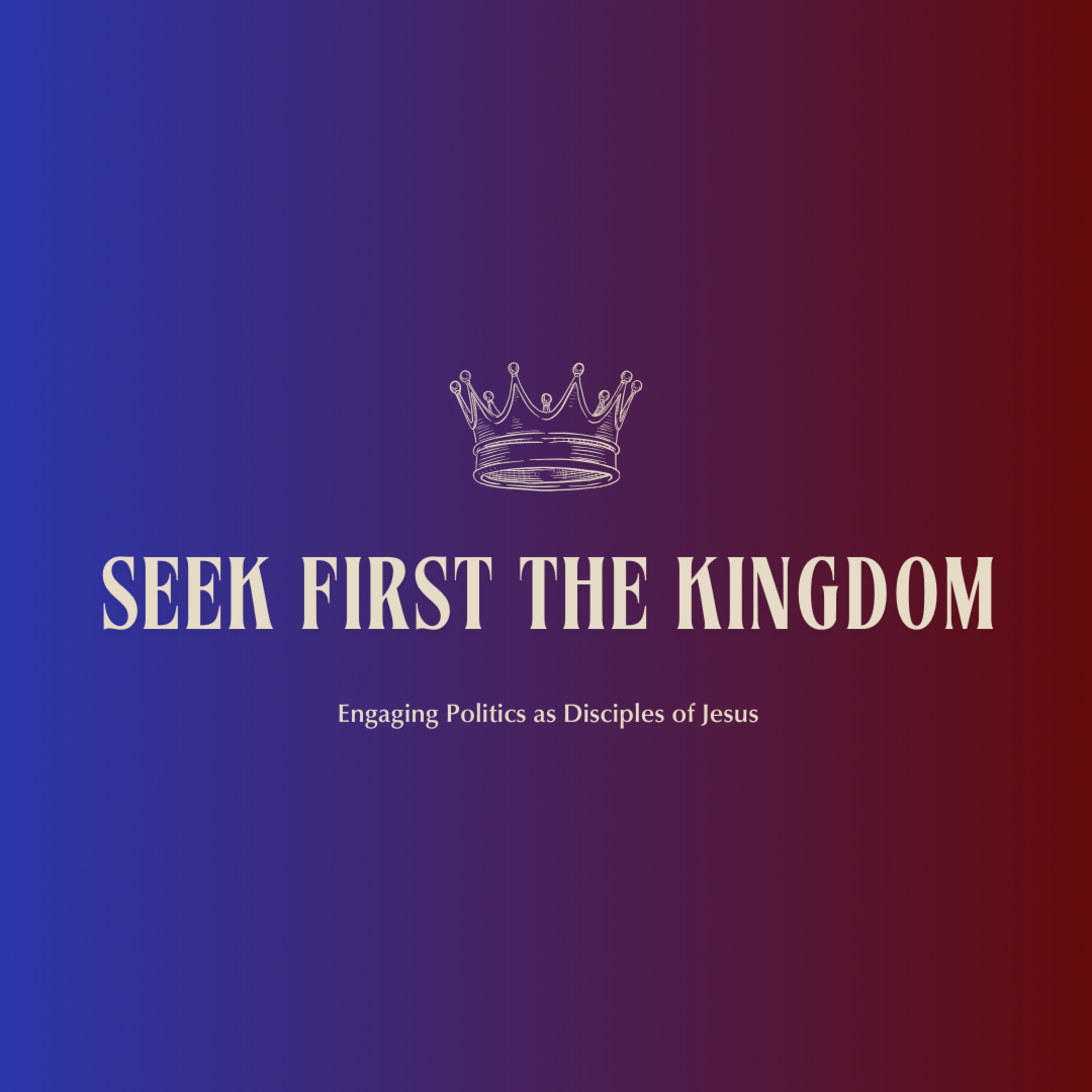 Seek First the Kingdom - Our Hope episode artwork
