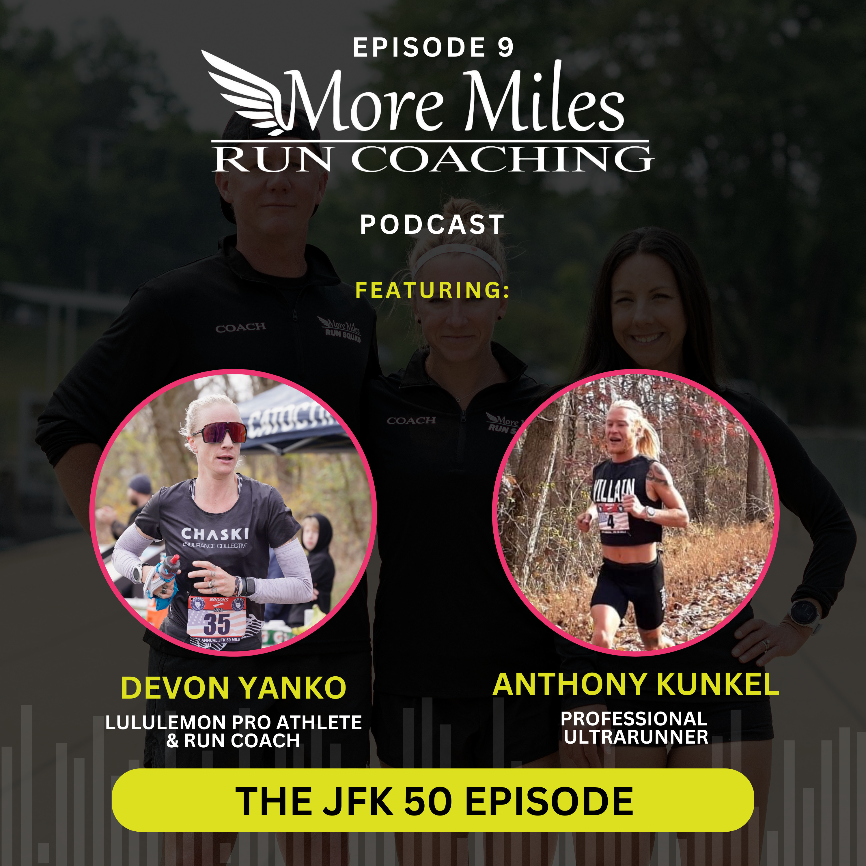 The JFK 50 Mile - ft. Devon Yanko, Anthony Kunkel, and the More Miles Run Coaching team!